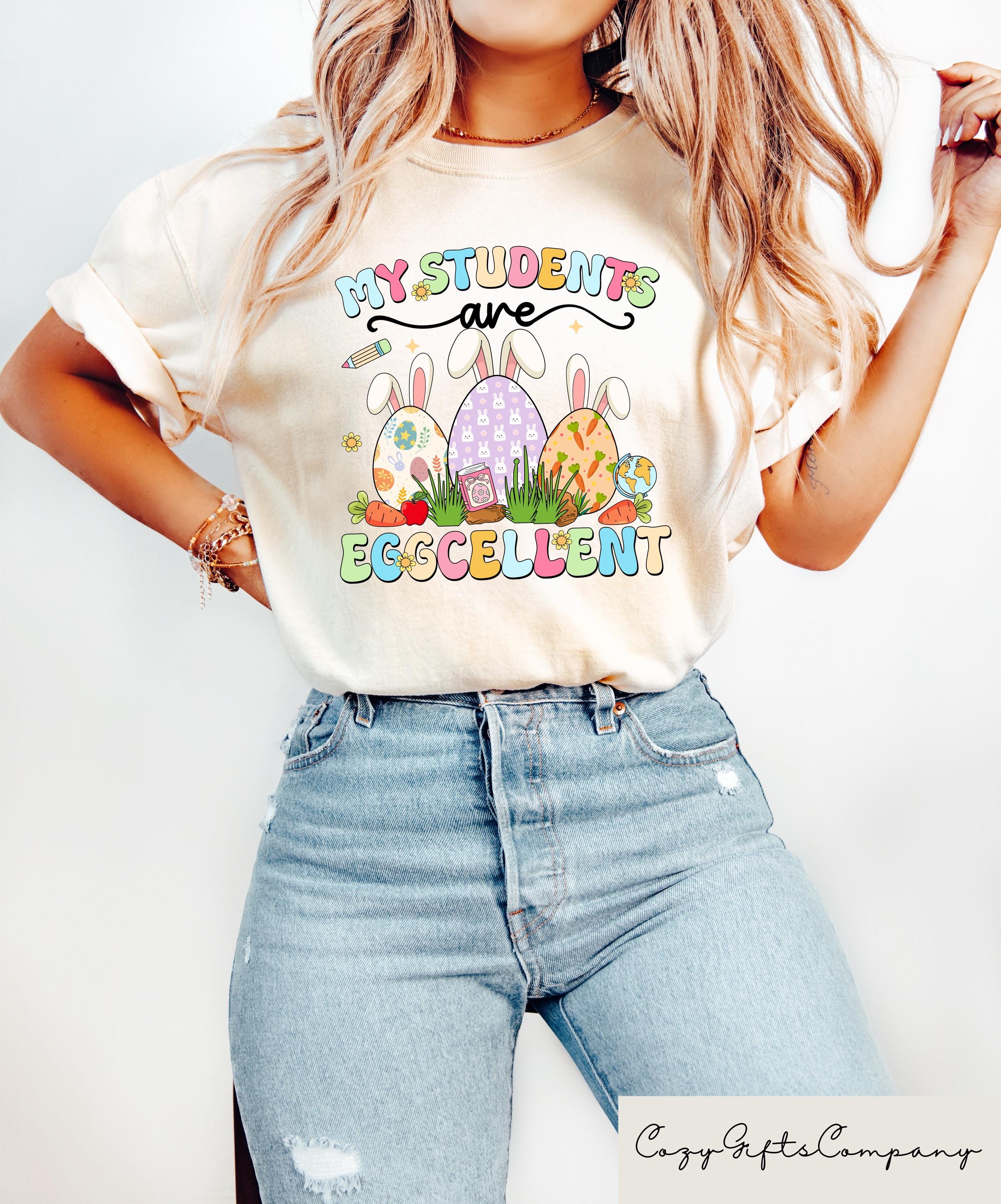 My Students Are Eggcellent Teacher Easter Shirt Teacher Bunny Easter T shirt Easter Teacher Sweatshirt Easter Teacher Appreciation Gift Sweatshirt – Aesthetic Look · High-Quality Print