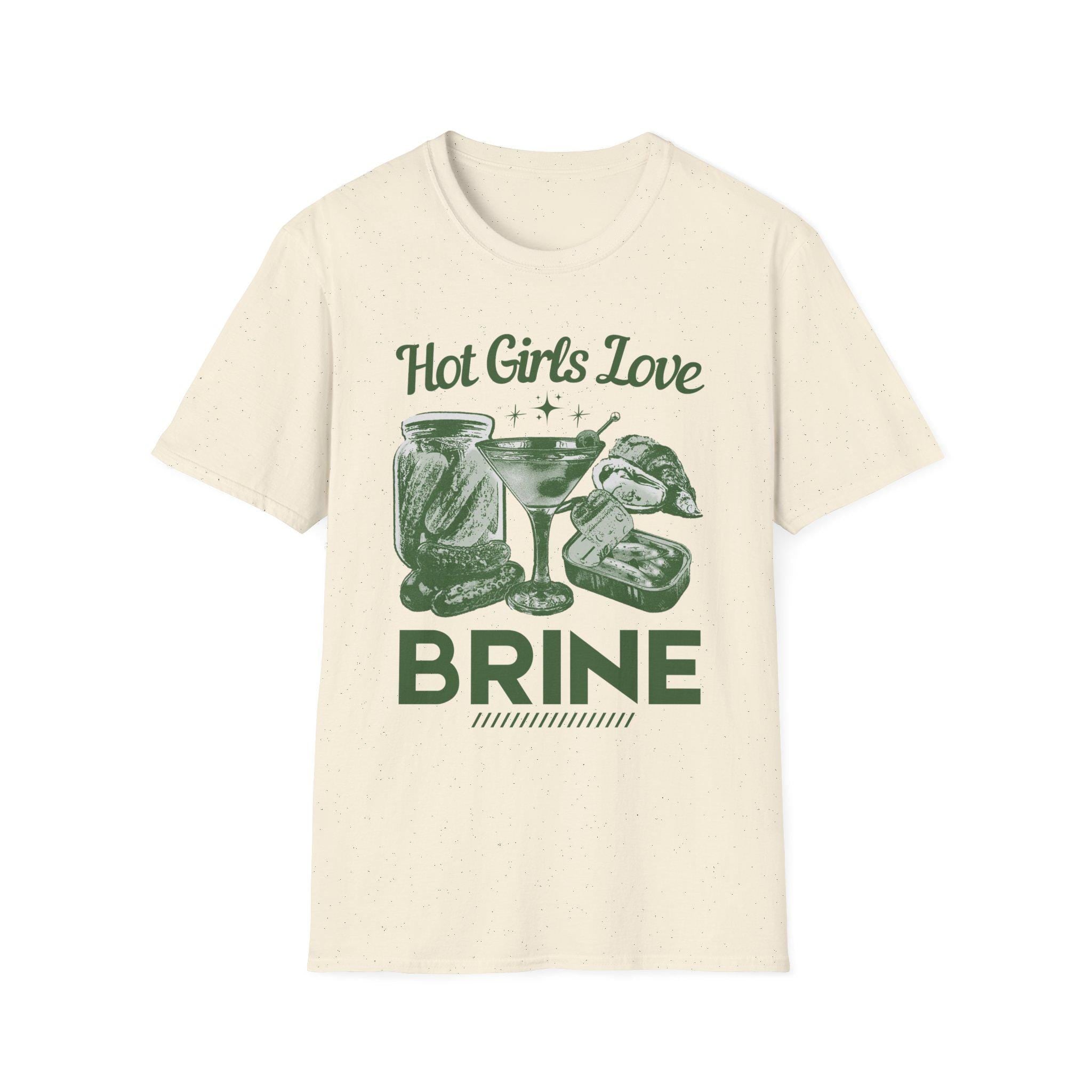 Hot Girls Love Brine ShirtTinned Fish Tee Dirty Martini Tee Pickle Shirt Sardines Tee Dirty Martini Shirt Downtown Girl T shirt Graphic Tee – Bold Style · Trending Graphic Apparel