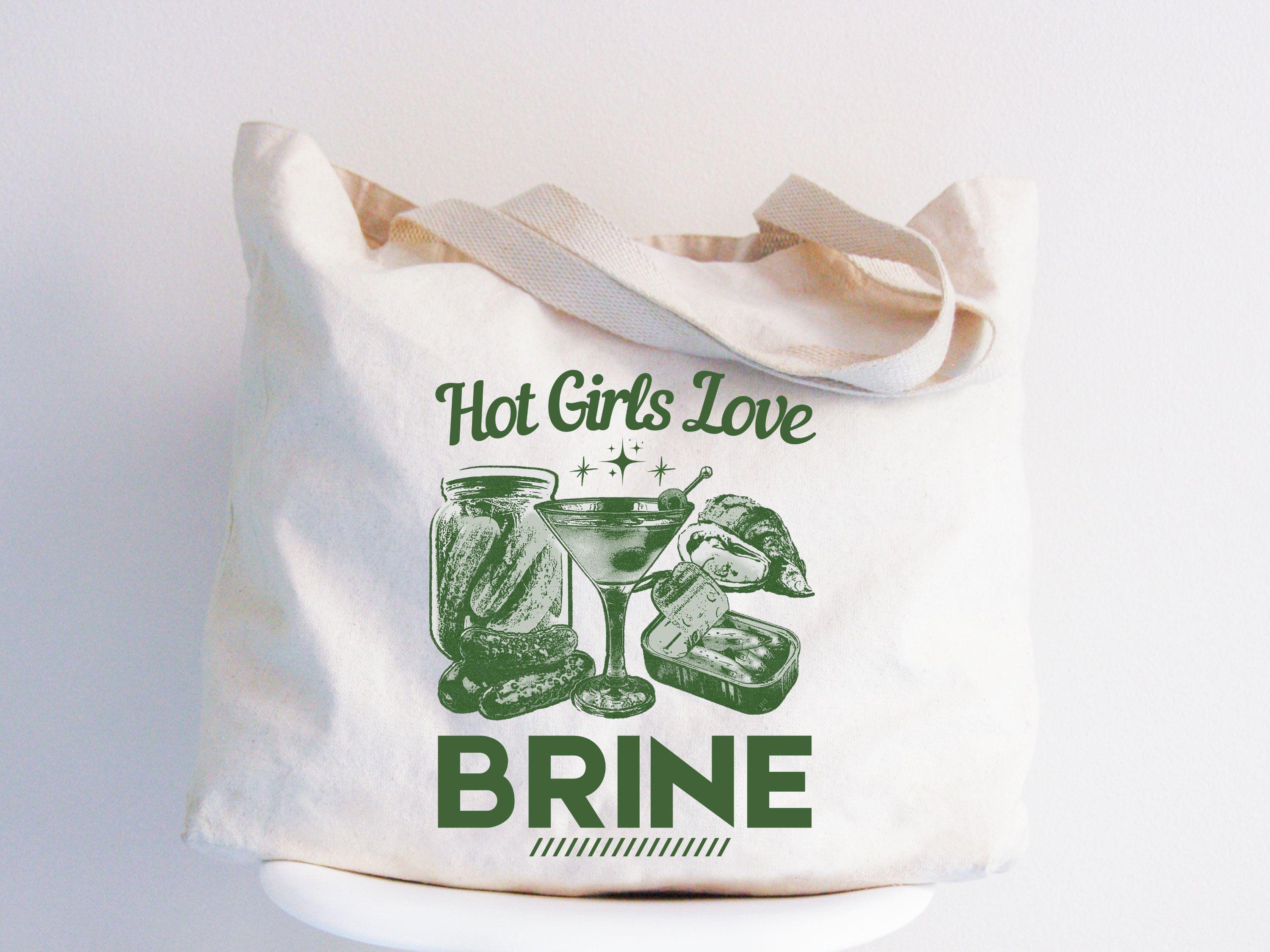 Hot Girls Love Brine Tote Bag Tinned Fish Dirty Martini Pickle Sardines Oysters Downtown Girl Aesthetic Tote Bag Gift Foldable Tote Tote Bag – Aesthetic Look · Perfect For Daily Wear
