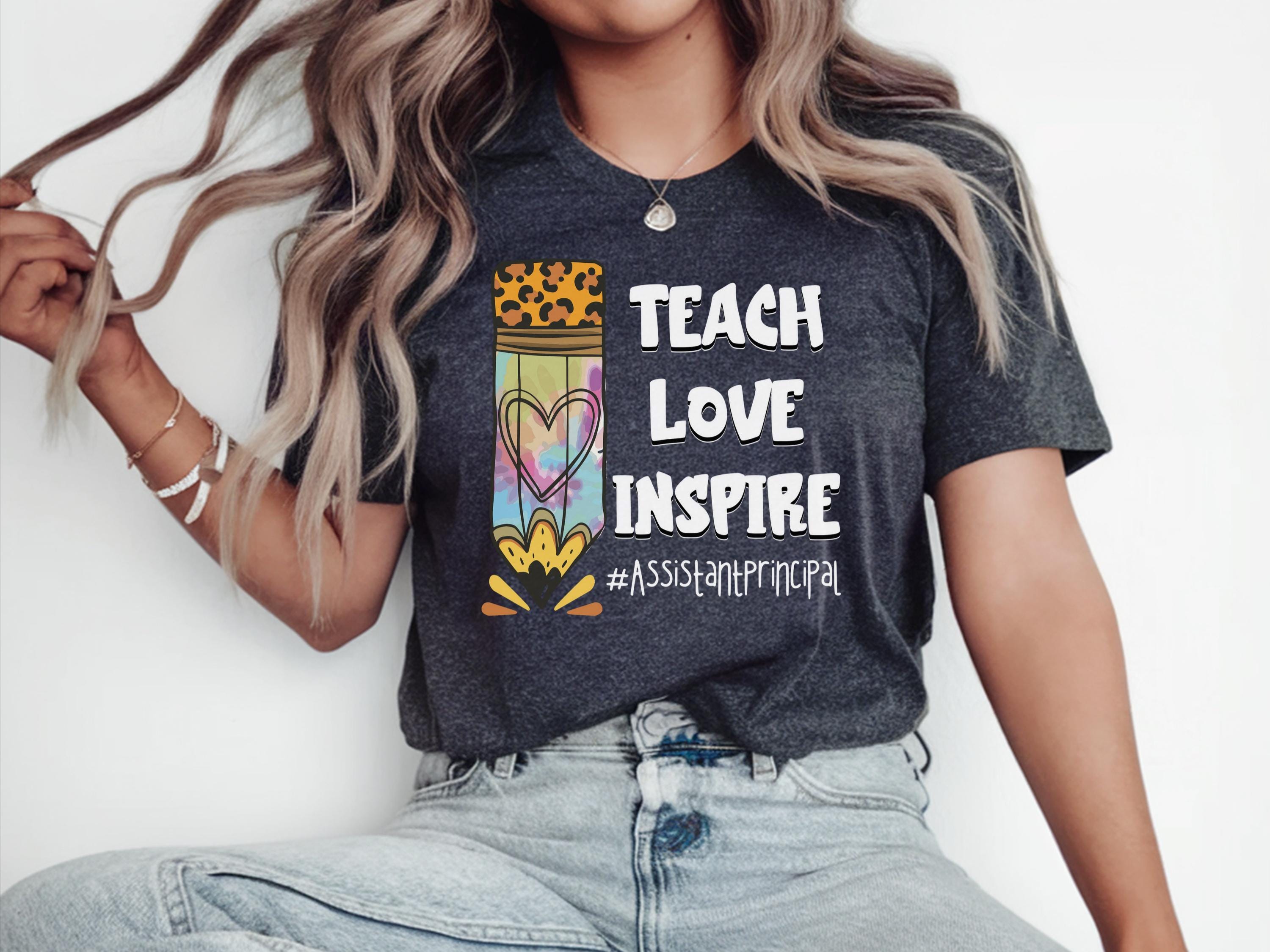 Assistant Principal Shirt Teach Love Inspire Shirt Assistance Principal Shirt Unique Gift For Assistant Principal AP Shirt Gift Graphic Tee – Bold Style · High-Quality Print