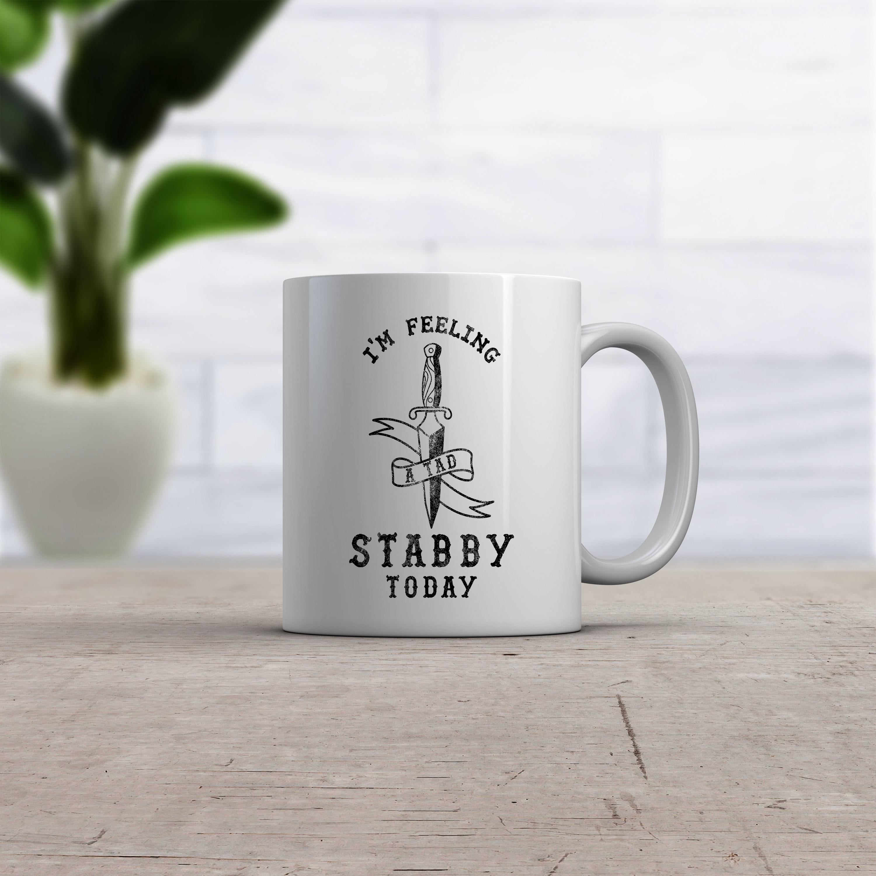 I39m Feeling Stabby Today Coffee Mug Knife Coffee Mug Funny Work Mug Cool Coffee Mug Coffee Mugs Halloween Coffee Mug Murderino Mugs Graphic Tee – Feel-Good Design · Top Pick For Any Outfit