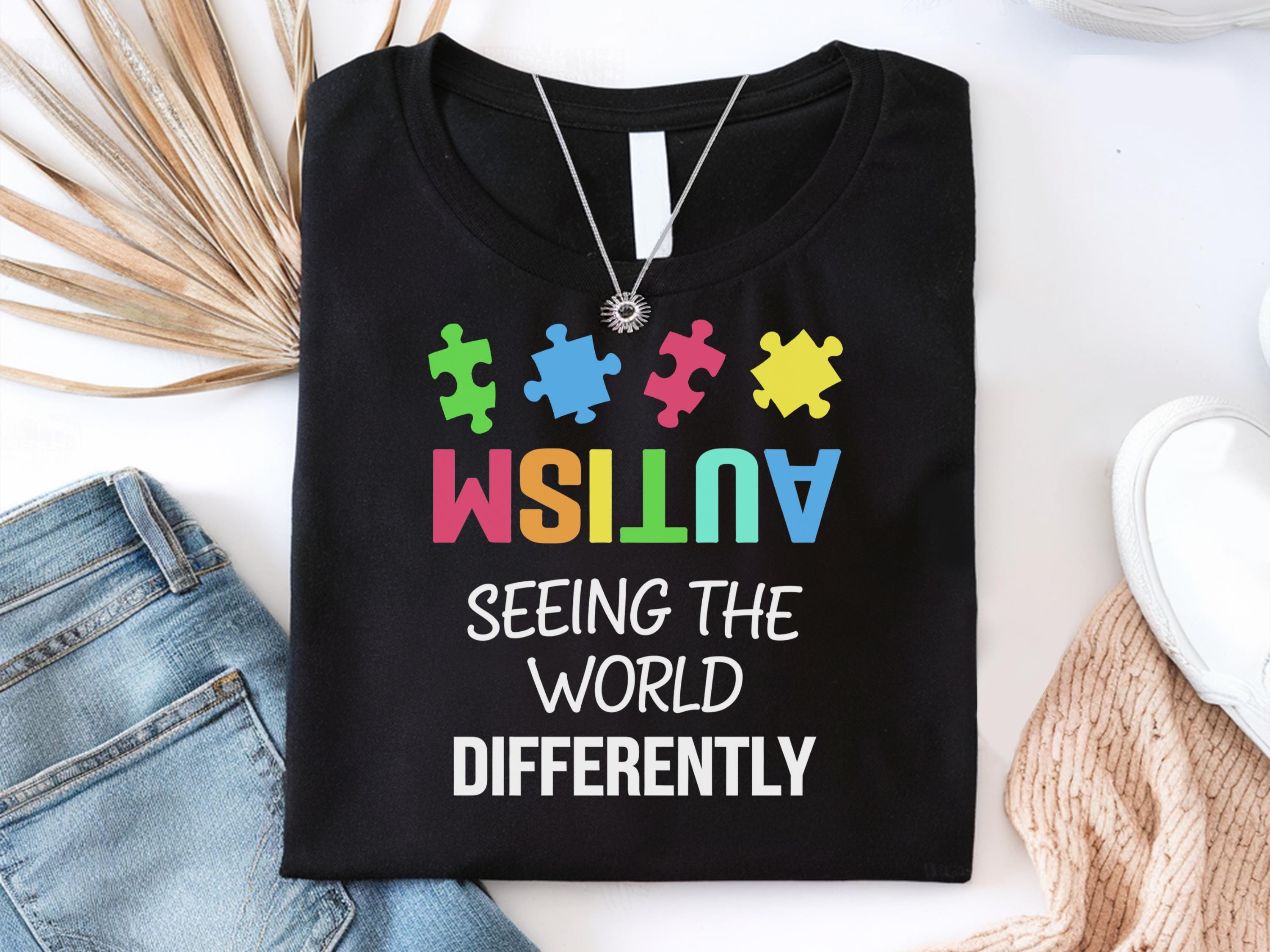 Autism Seeing The World Differently Shirt Autism Awareness Shirt Teacher Shirts Autism Autism Shirt Gifts Autism Awareness Tee Shirts Graphic Tee – Premium Graphic · High-Quality Print