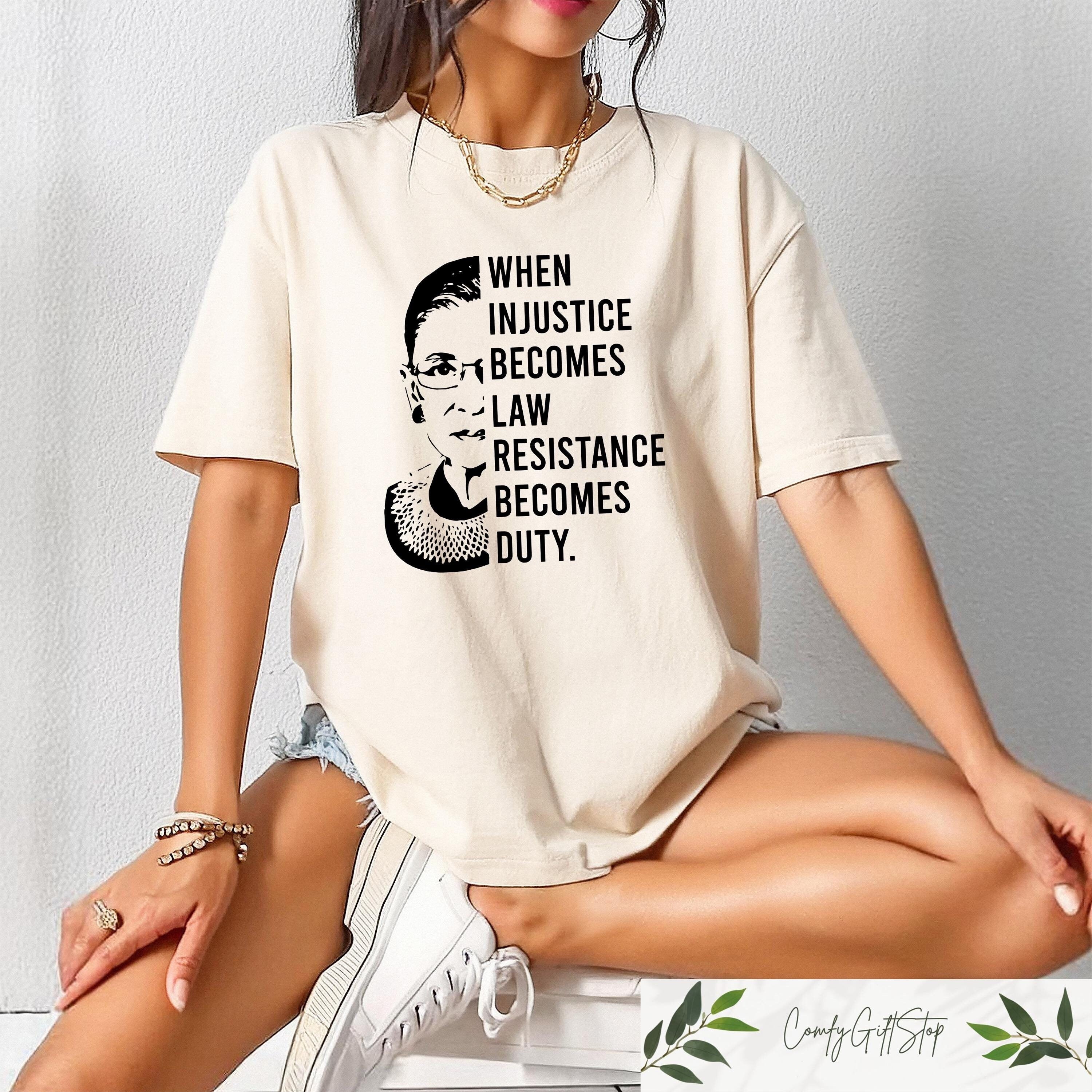 I Dissent Tshirt Funny RBG Sweatshirt Ruth Bader Ginsburg Shirt Notorious RBG Gift When Injustice Becomes Law Resistance Become Duty Tee Sweatshirt – Warm & Stylish · High-Quality Print