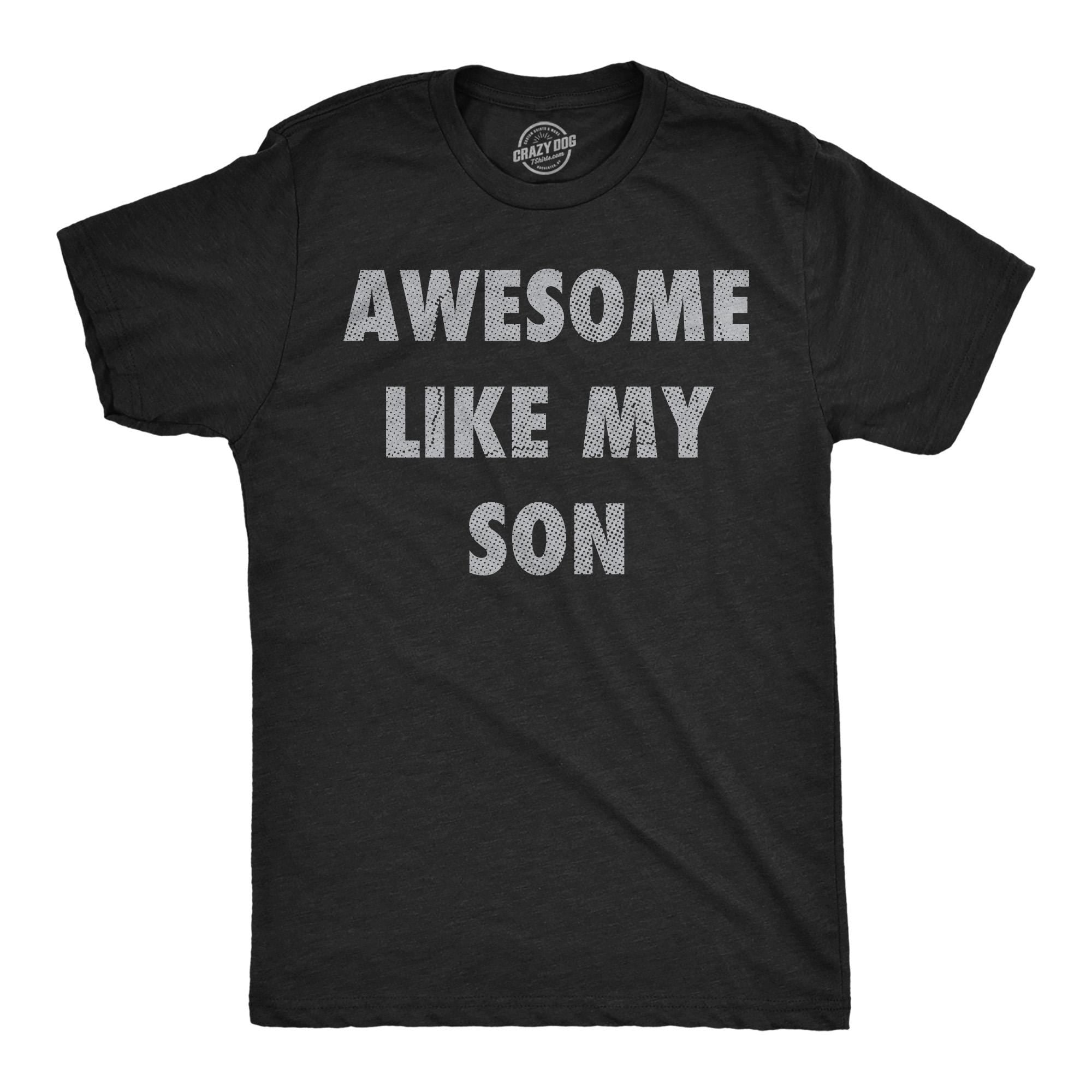 Awesome Like My Son Dad Son Shirt Funny Mens Tshirt Tshirt for Dads Fathers Day Gift Dad of Boys Shirt Son Shirts Gifts For Dad Graphic Tee – Cozy Vibes · Perfect For Daily Wear
