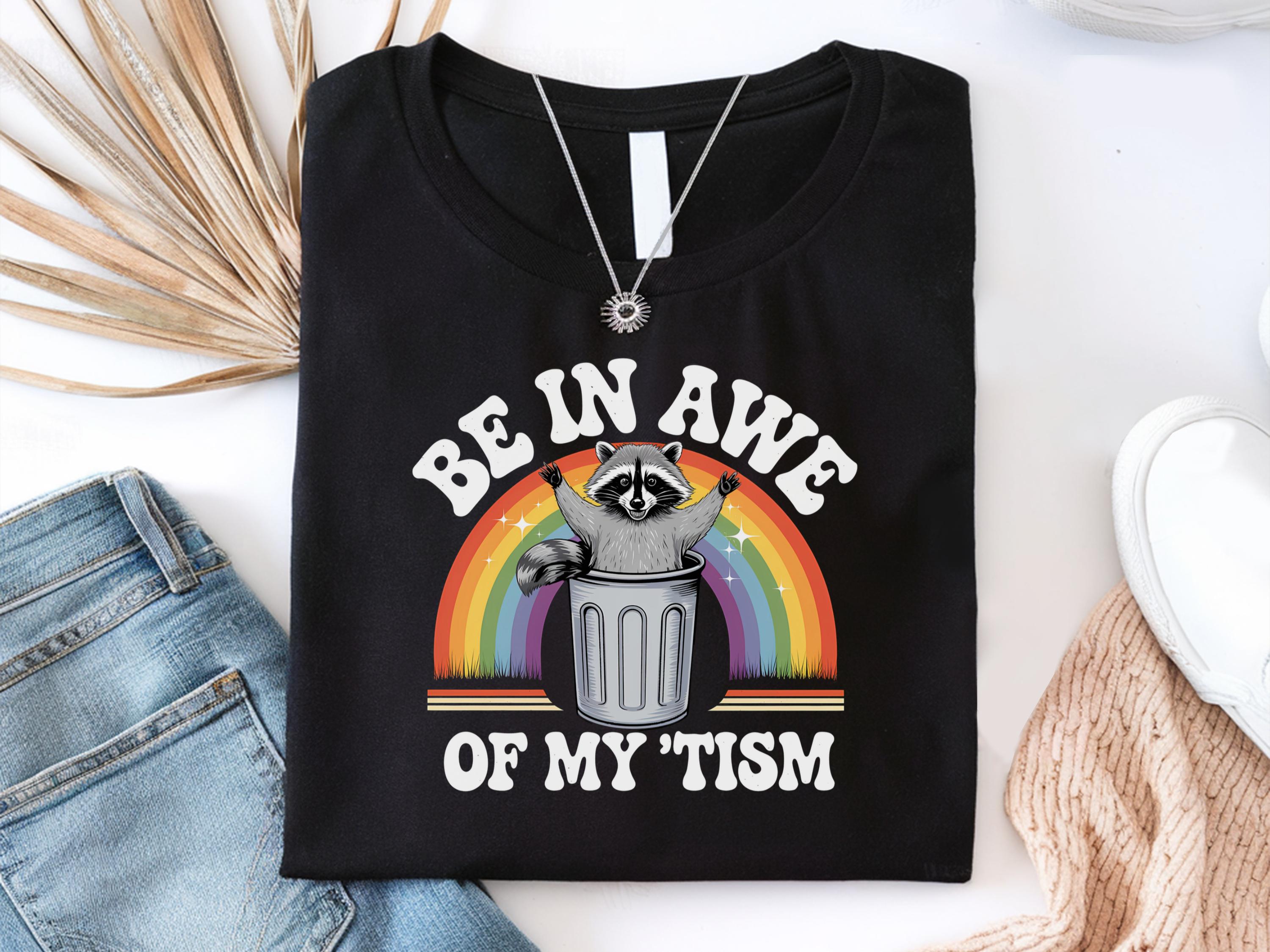 Be In Awe Of My Tism Shirt Autism Awareness Shirt Funny Raccoon Tee Shirts ADHD Autism Awareness Shirt Raccoon Tee Shirt Autistic Shirt Graphic Tee – Aesthetic Look · Great Gift For Fans
