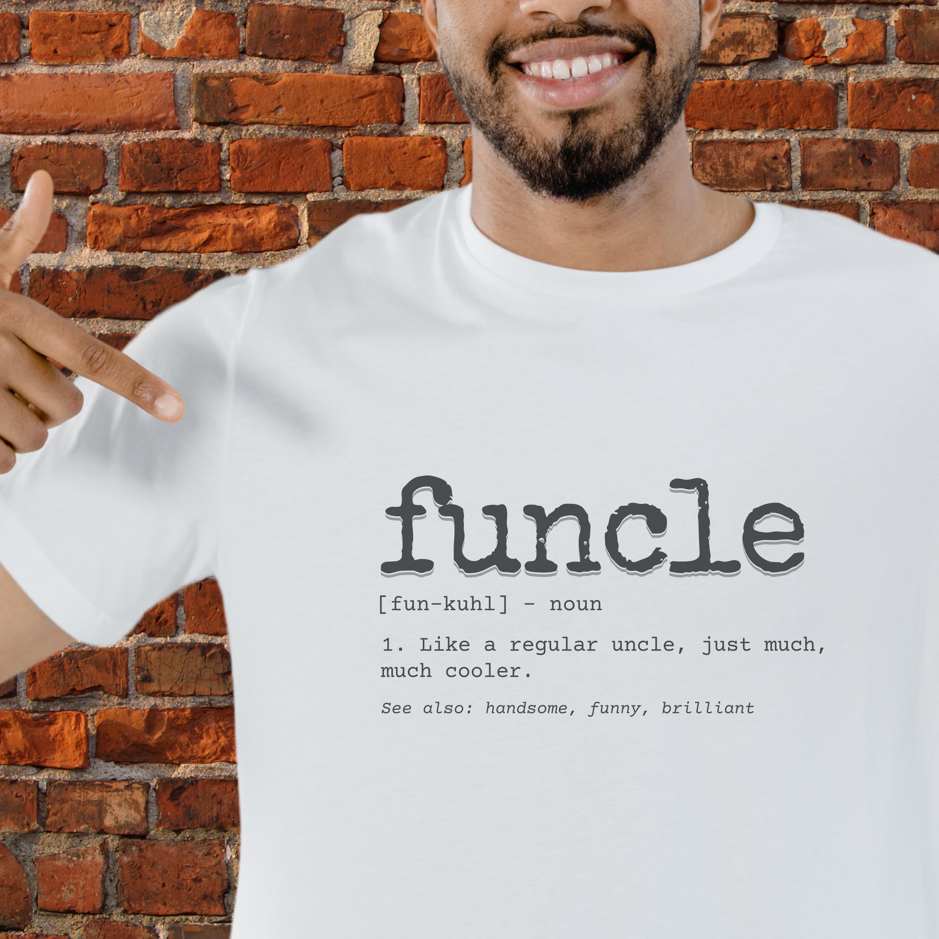 Funny Uncle Shirt FUNCLE Definition T Shirt Cool Uncle Gift Uncle Birthday Present Men39s Graphic Tee Fun Uncle Definition Tee Graphic Tee – Everyday Comfort · Top Pick For Any Outfit