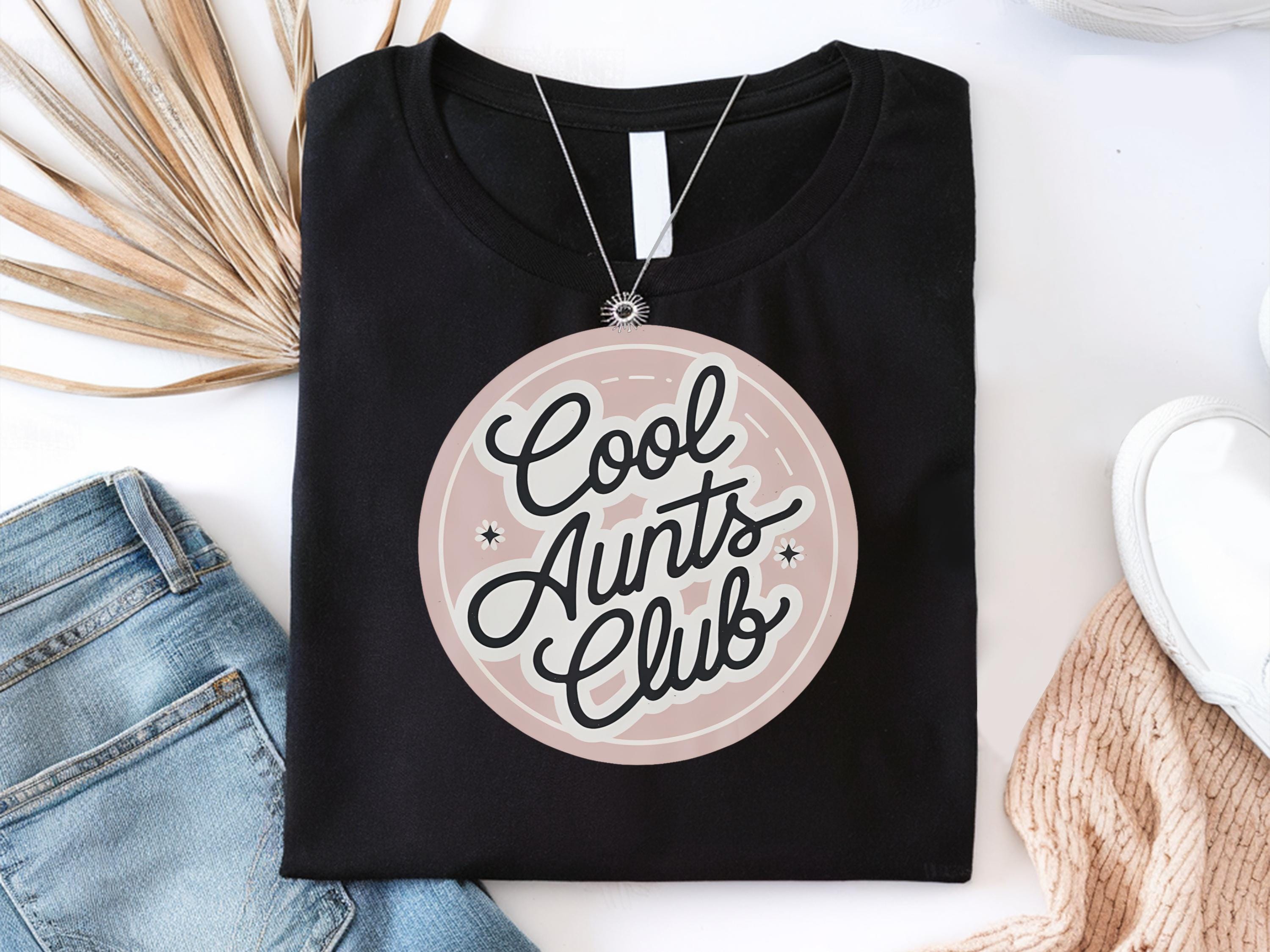 Cool Aunt Club T Shirt Club New Aunt Shirt Gift Shirt For Cool Aunt Shirt Aunt Gifted Pregnancy Announcement Shirt Aunt Graphic Tee – Bold Style · Trending Graphic Apparel