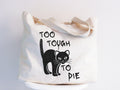 Too Tough to Die Cat Tote Bag Funny Cat Lover Gift Eco Friendly Shopping Bag Pet Owner Essentials Birthday Gifts for Her Cute Animal Tote Bag – Feel-Good Design · Trending Graphic Apparel
