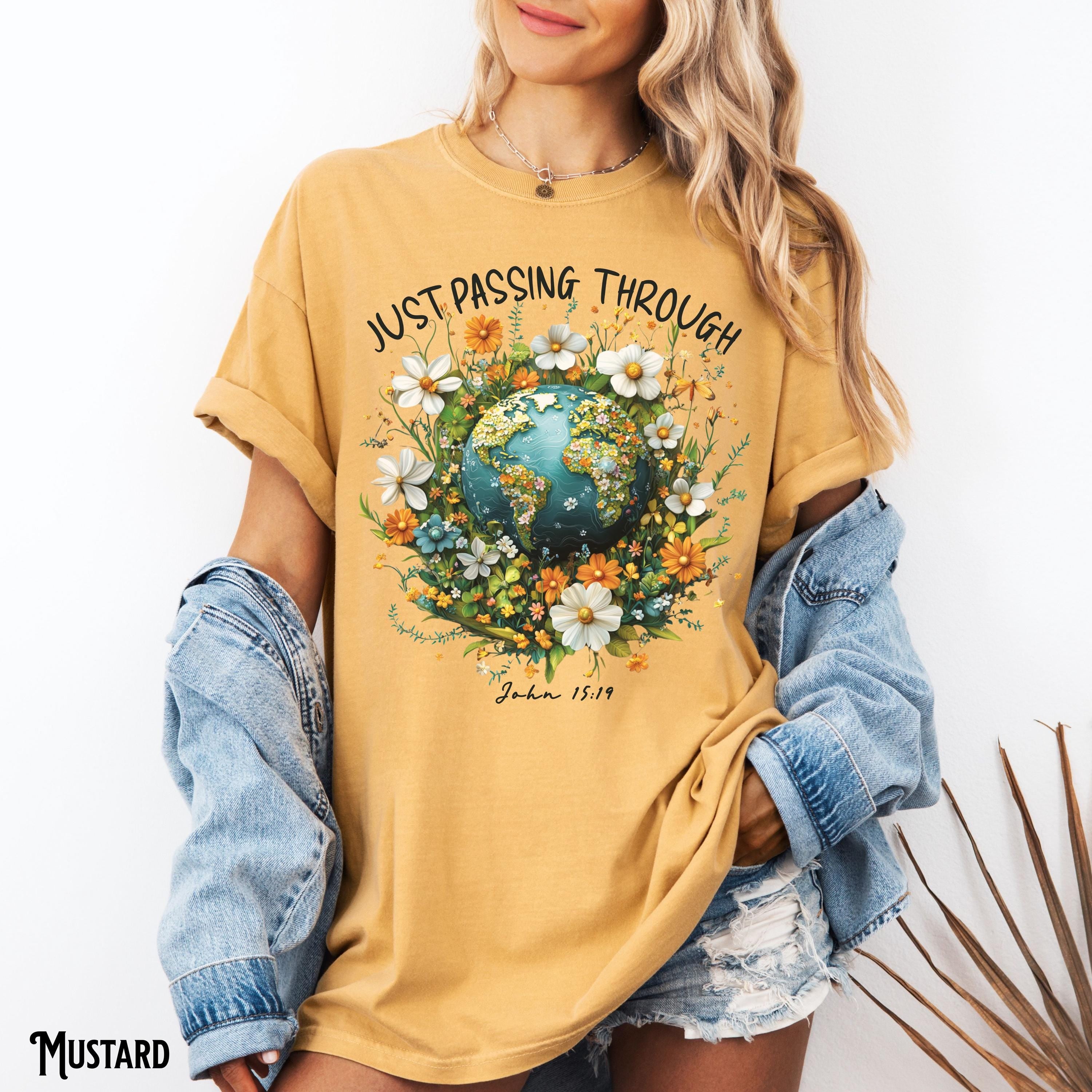 Christian Wildflowers Shirt Just Passing Through Tee Not of This World T Shirt Bible Verse Earth Christian Gift Graphic Tee – Cozy Vibes · Perfect For Daily Wear
