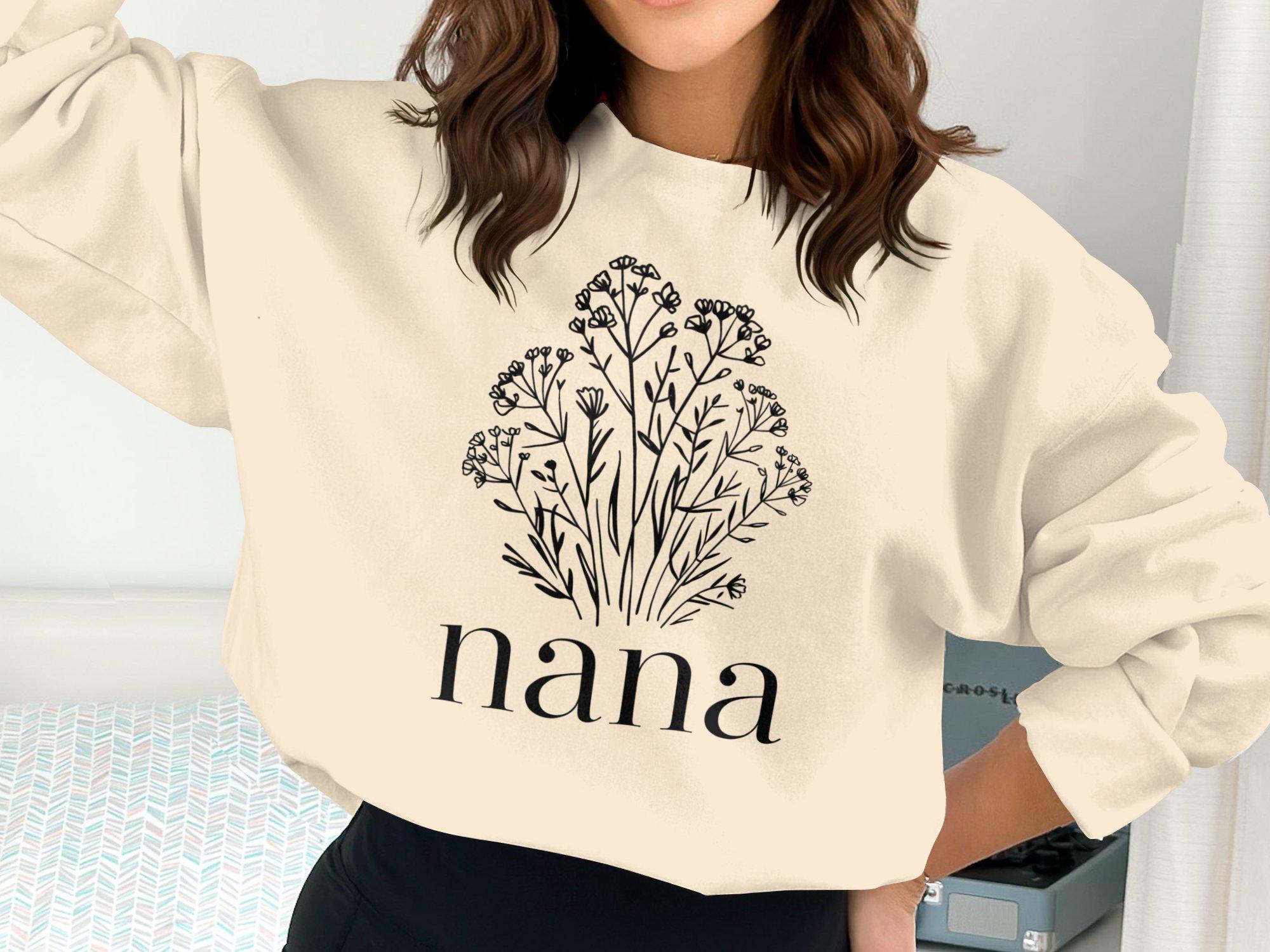 Boho Wildflower Nana Sweatshirt and Tee Simple Cute Floral Nana Shirt Modern Nana Shirt Gift for Mom Grandma Nana Shirt Mother Day Gift Sweatshirt – Fan Favorite · Great Gift For Fans