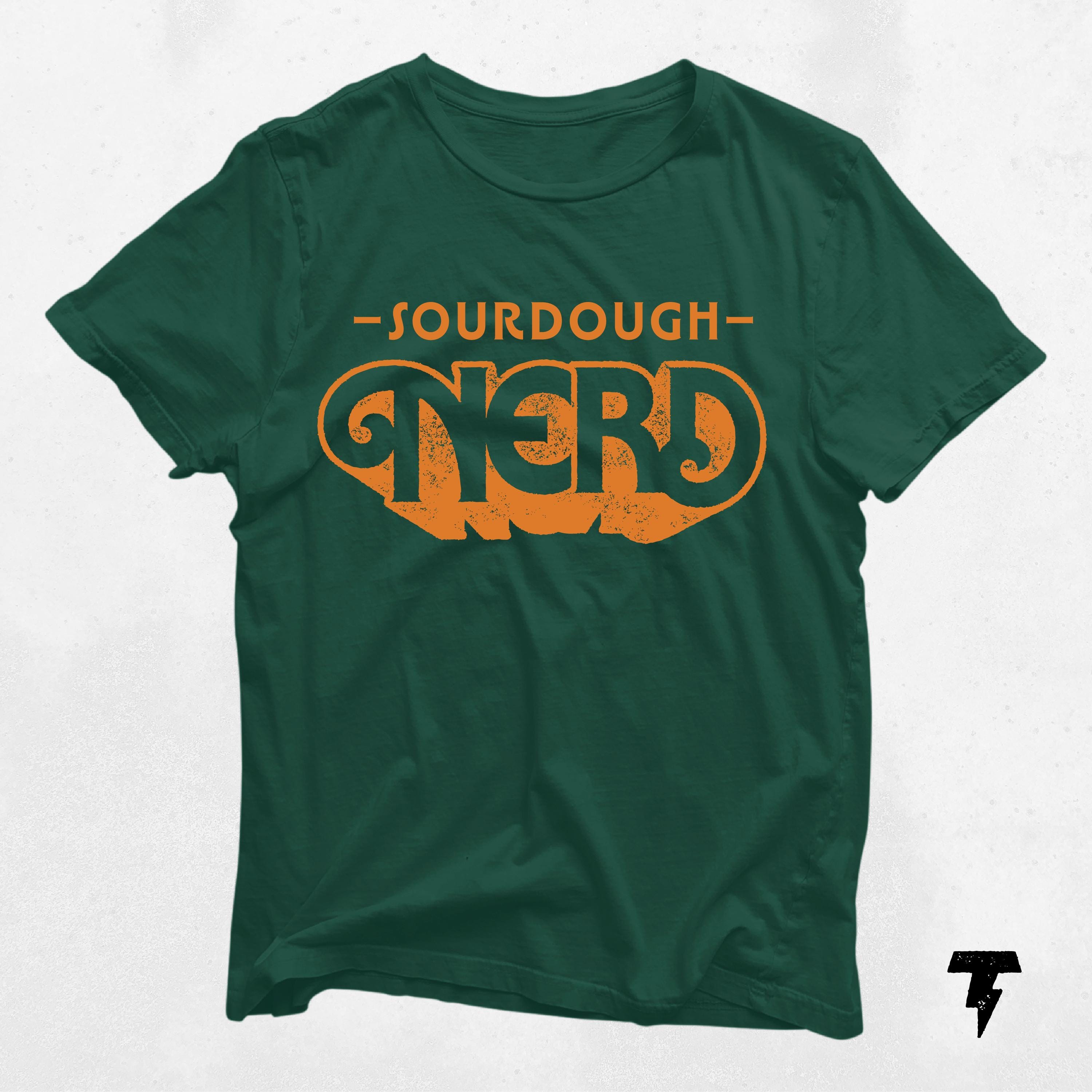 Sourdough Nerd Shirt Sourdough Bread Making Tee Perfect Baker Gift for Bread Lovers Bakers Graphic Tee – Bold Style · Trending Graphic Apparel