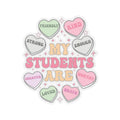 My Students Are Kiss Cut Stickers Teacher Appreciation Gifts Classroom Decor Motivational Stickers Cute Student Reminders Graphic Tee – Feel-Good Design · Top Pick For Any Outfit