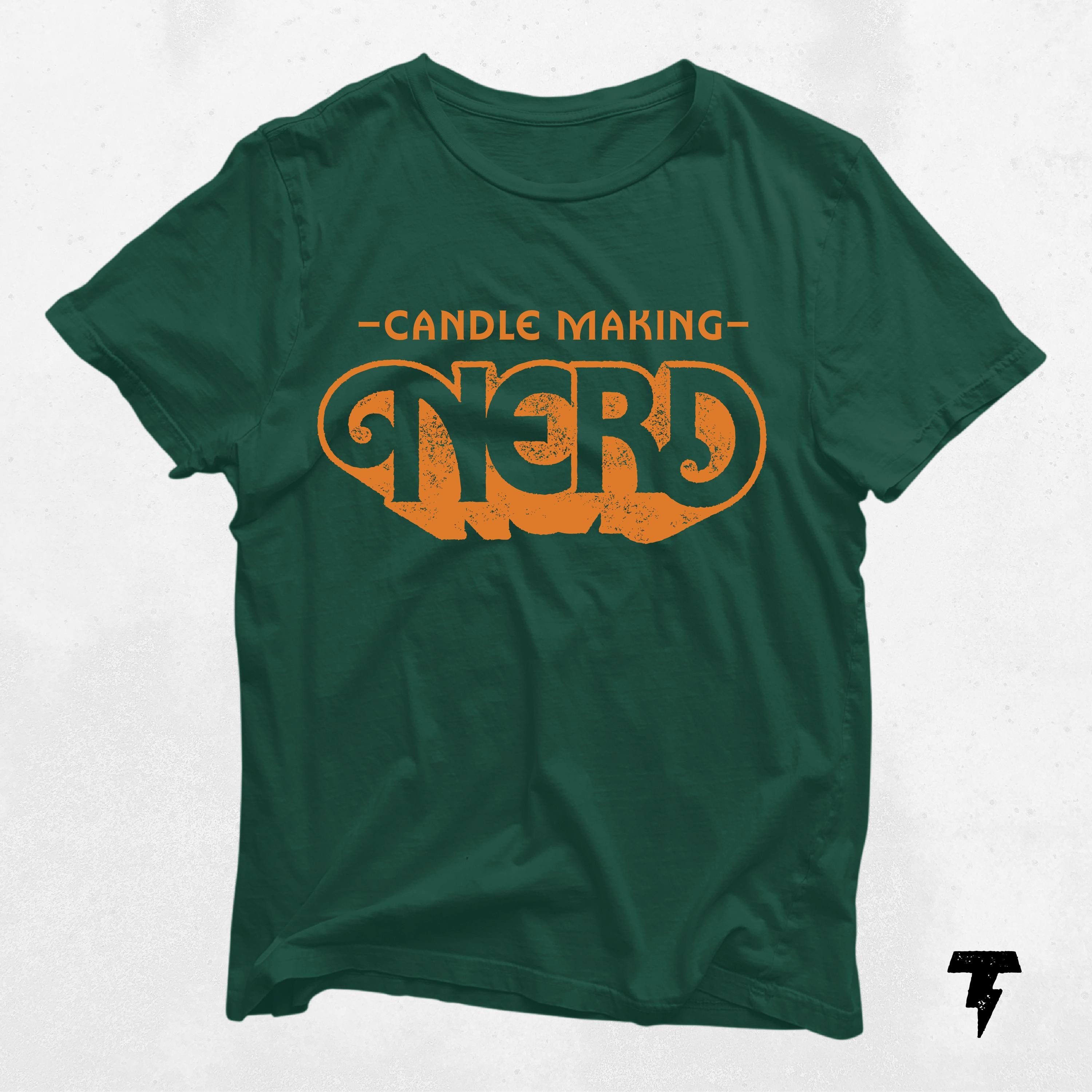 Candle Making Nerd Shirt Unique Gift for Candle Maker DIY Candle Fun Crafting Ideas for Beginners Experts Graphic Tee – Fan Favorite · High-Quality Print