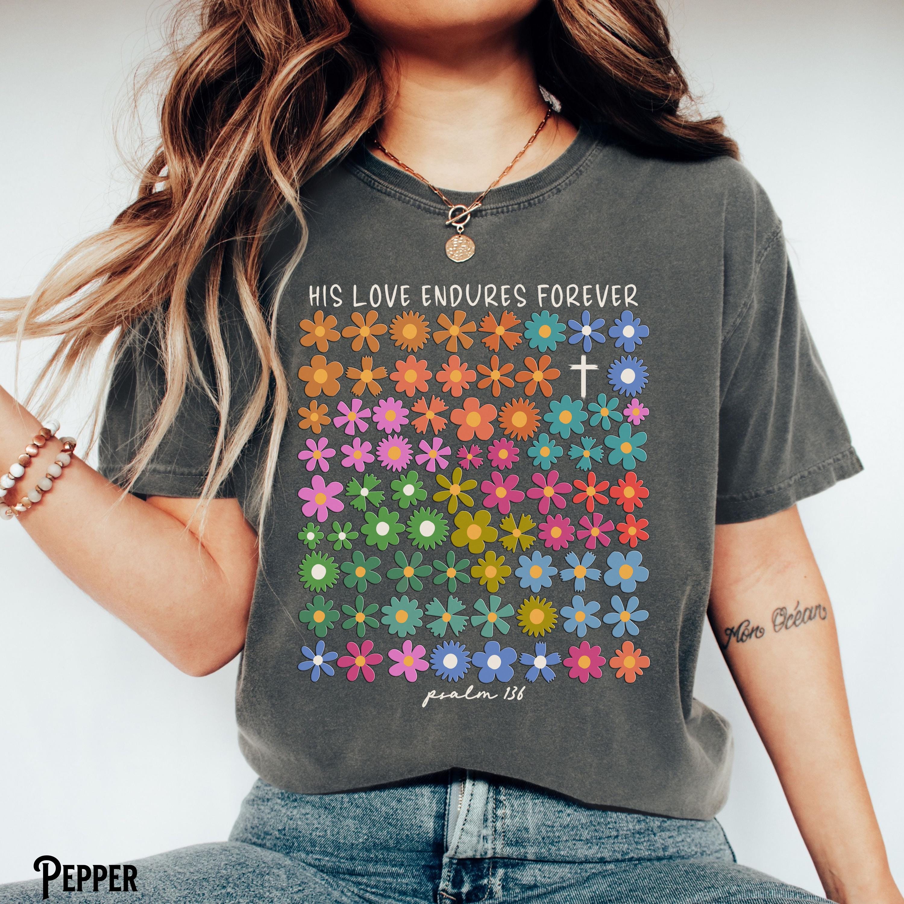 Christian Shirt Boho Flowers Tee Cross T shirt His Love Endures Forever Faith Apparel Bible Verse Gift for Christian Graphic Tee – Soft Feel · High-Quality Print