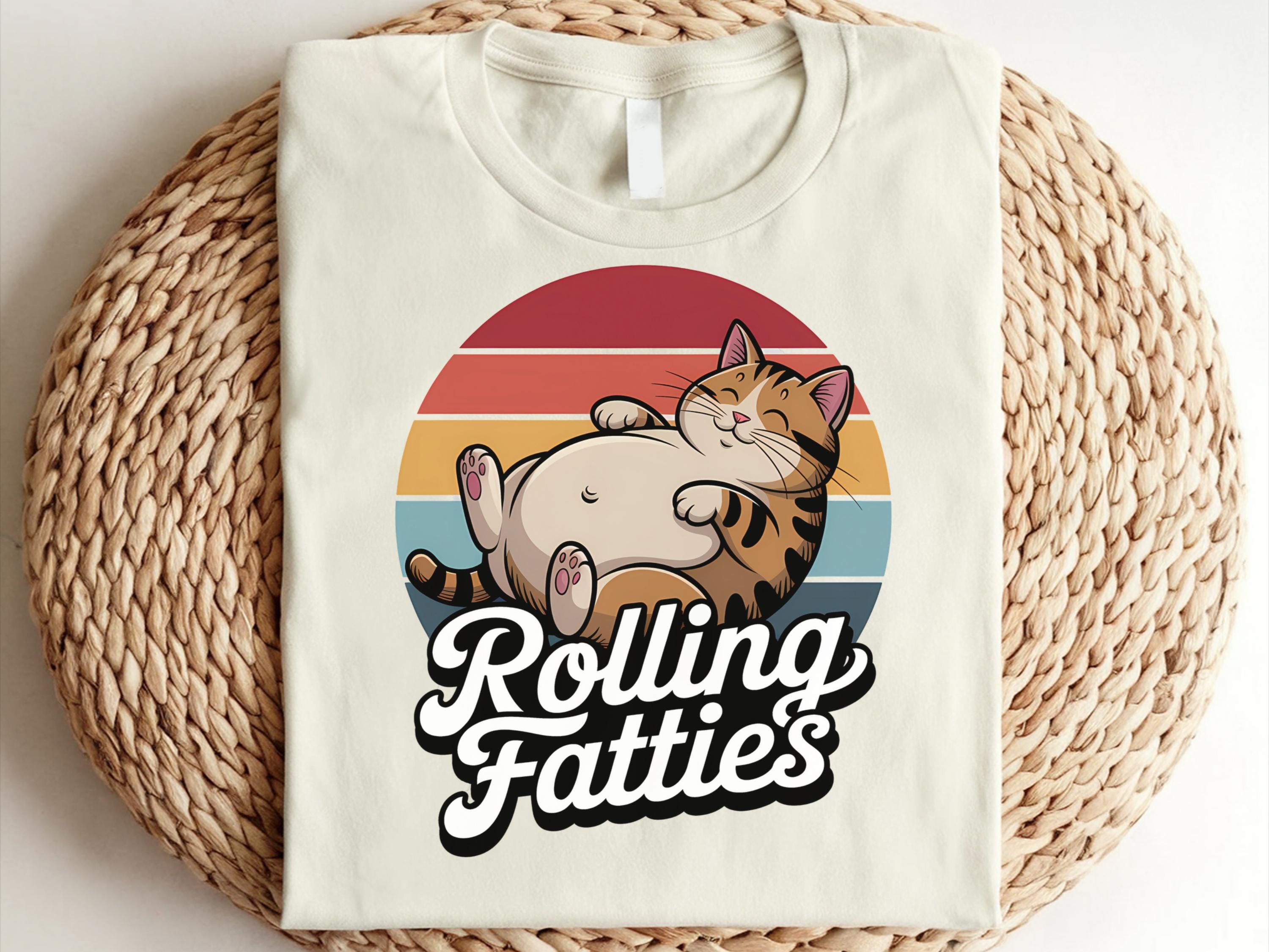 Rolling Fatties Cat TShirt Funny Shirt Cat Cat Lovers Gift Rolling Fatties Shirt Funny Unhinge Shirt Funny Fat Cat Shirt Fat Cat Shirt Graphic Tee – Cozy Vibes · Top Pick For Any Outfit