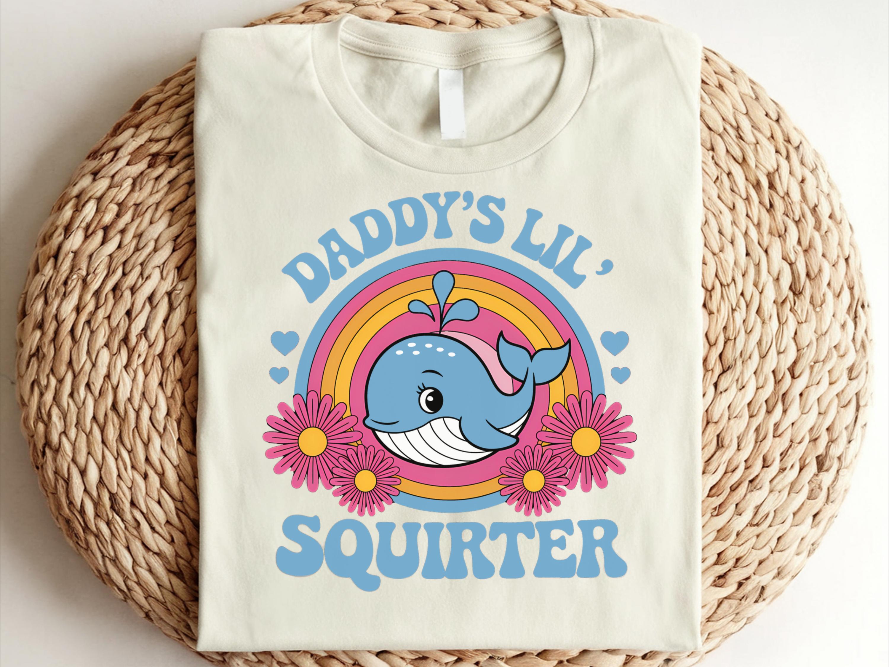 Daddy39s Lil39 Squirter Shirt Inappropriate Shirt Bachelorette Party Giftful Embarrassing Shirt Funny Raunchy Shirt Unhinged Shirts Women Graphic Tee – Everyday Comfort · Trending Graphic Apparel