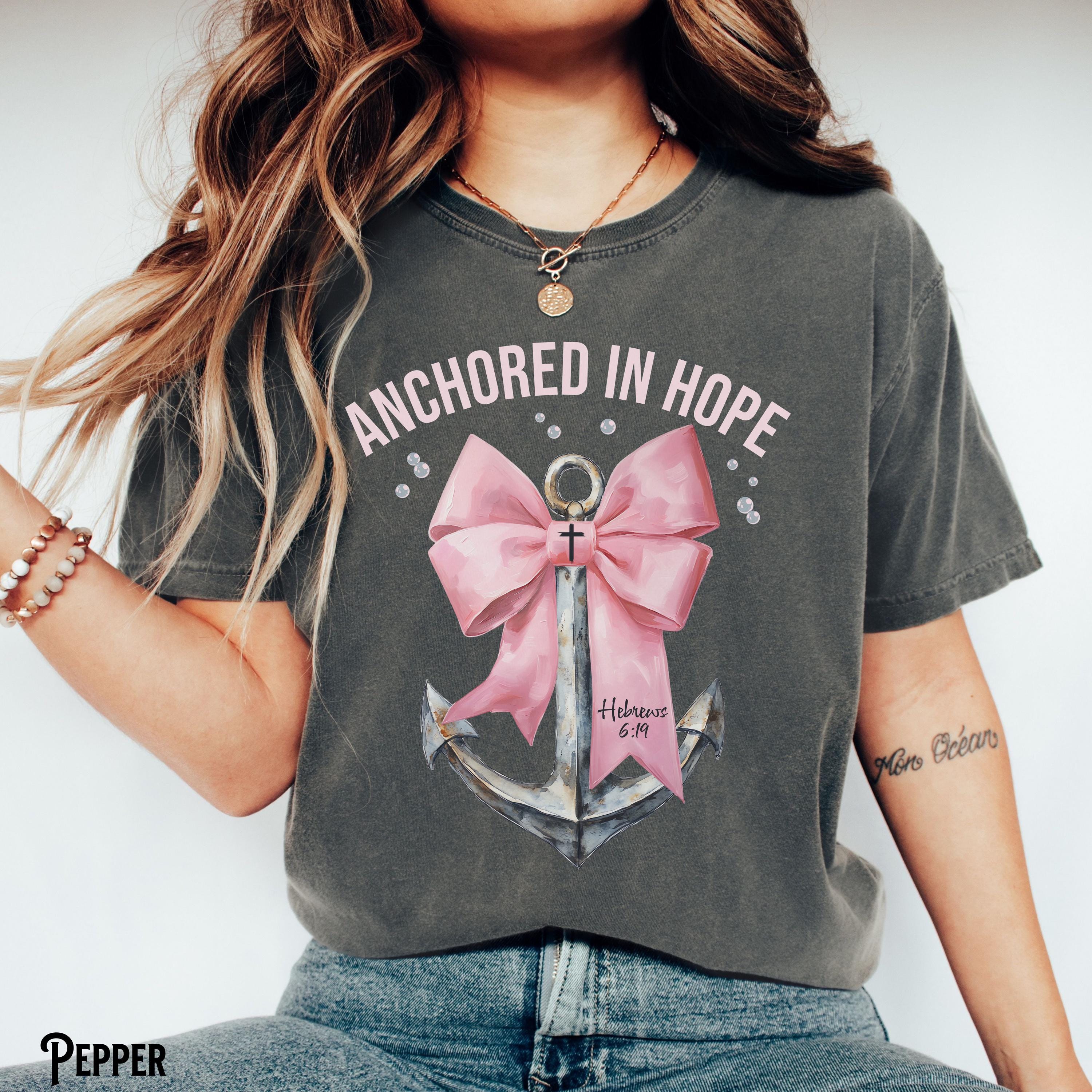 Christian Shirt Anchored in Hope Tee Nautical Bow T Shirt Bible Verse Coquette Faith T Shirt Cross Christian Gift Graphic Tee – Cozy Vibes · High-Quality Print