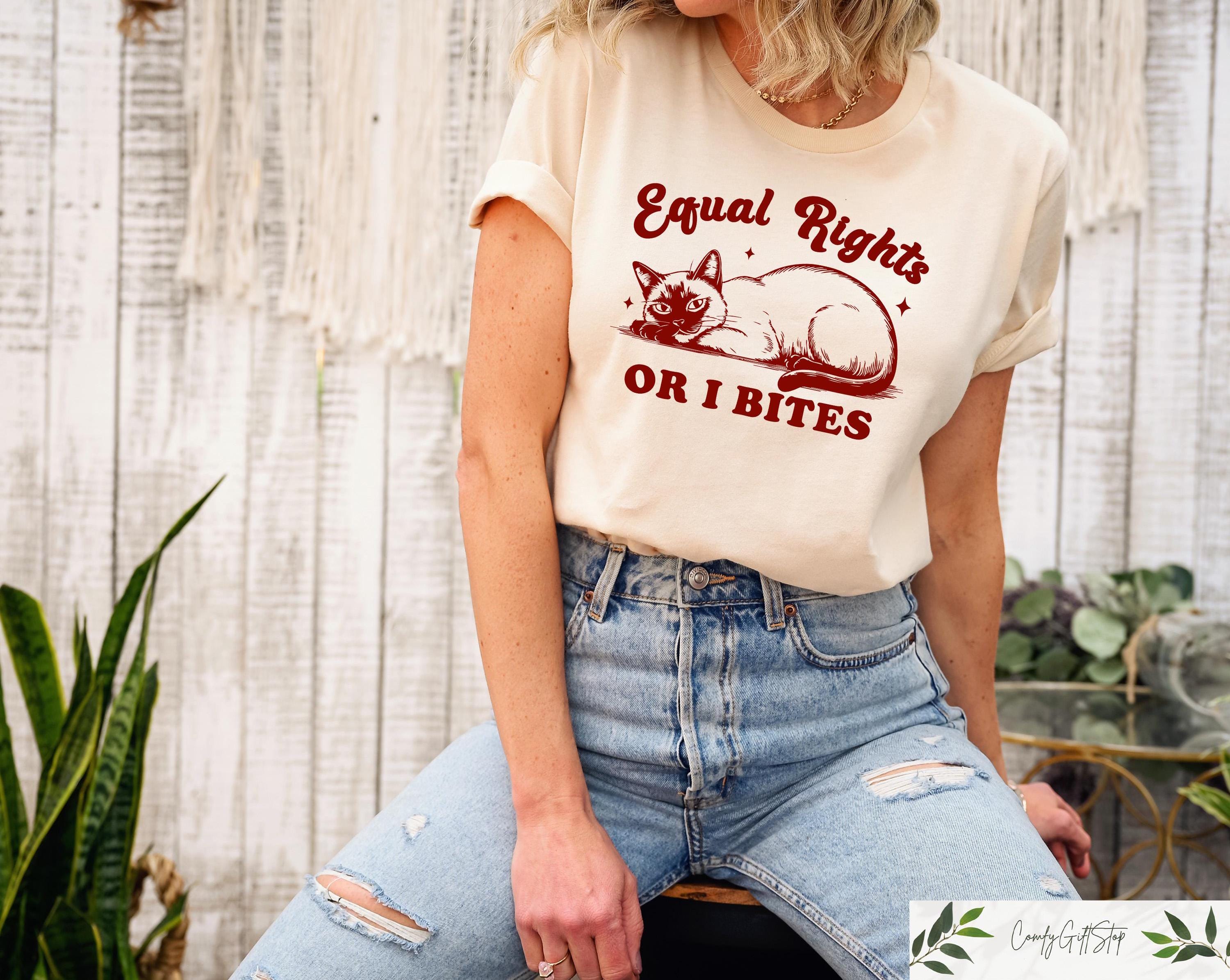 Feminist Cat T shirt Equal Rights Or I Bites Sweatshirt Equality Shirt Funny Feminist Gift Human Rights Tee Sarcastic Cat Crewneck Sweatshirt – Easygoing Wear · Perfect For Daily Wear