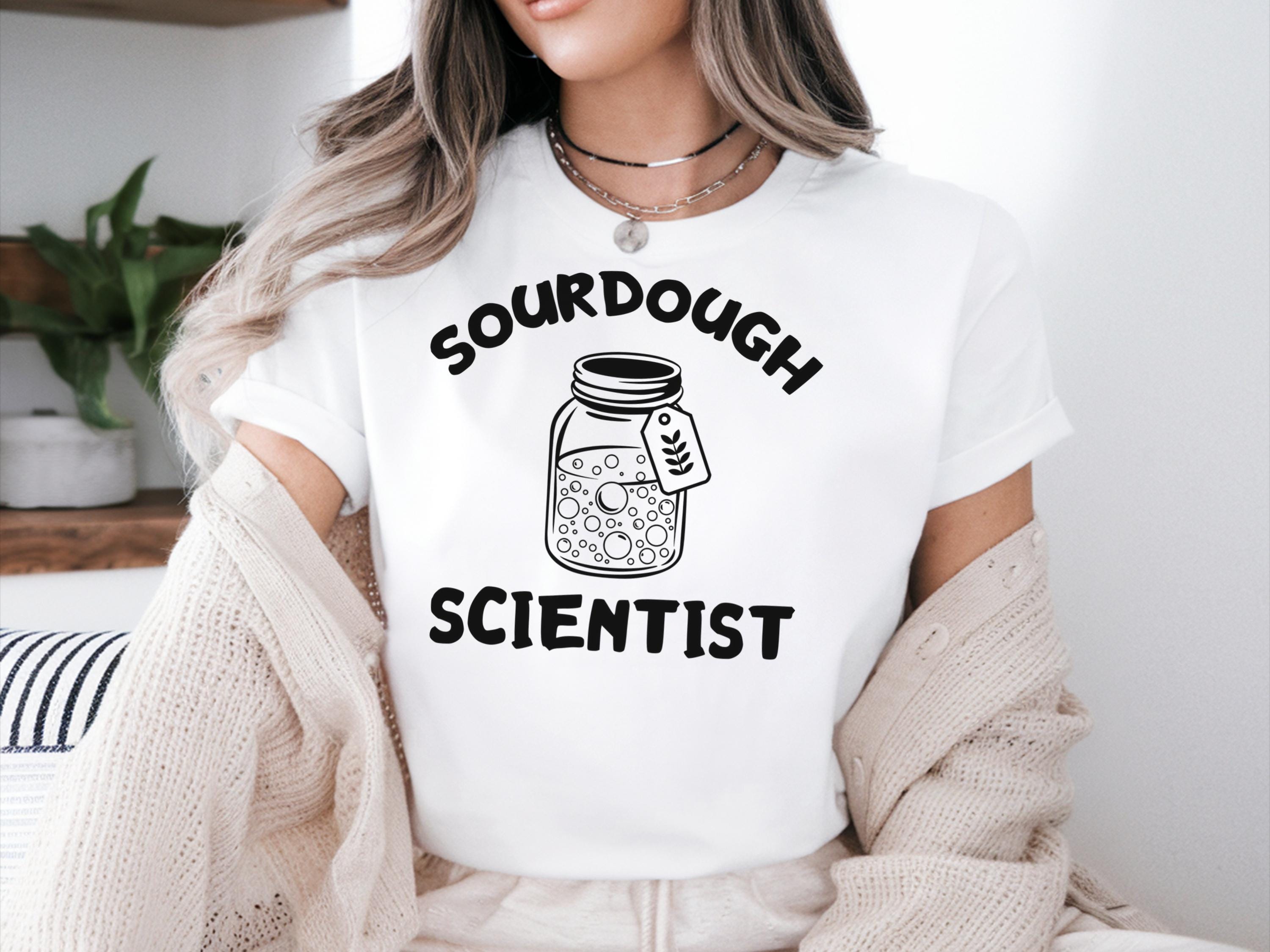 Sourdough Shirt Sourdough Gift Funny Bread Shirt Bread Baking Shirt Sourdough Starter Shirt Sourdough Bake Shirt Funny Sourdough Shirt Graphic Tee – Soft Feel · Perfect For Daily Wear
