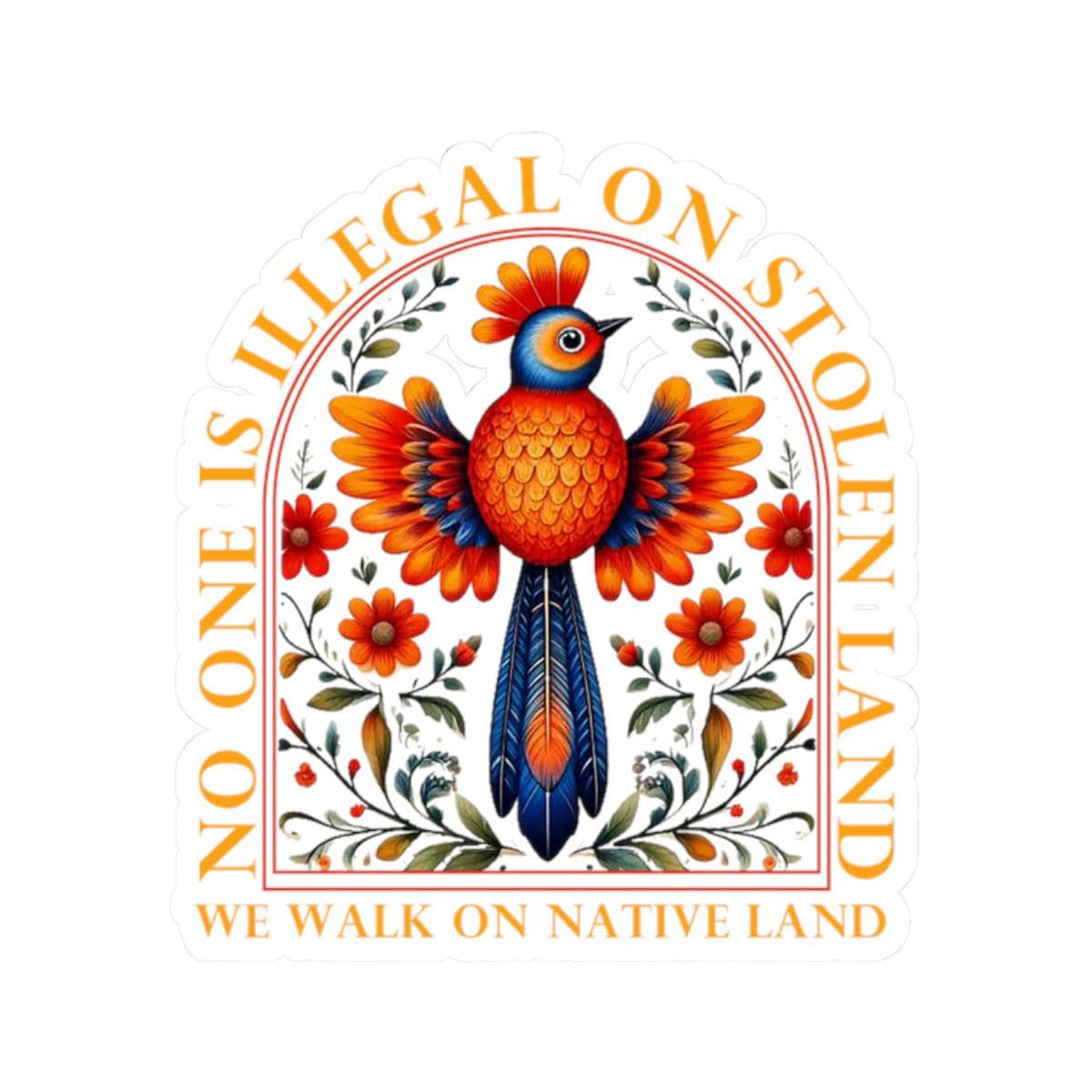 No One Is Illegal On Stolen Land Activist Sticker Human Rights Decal Cute Winter Boots Native American Leftist Vinyl Immigration Rights Graphic Tee – Aesthetic Look · Perfect For Daily Wear