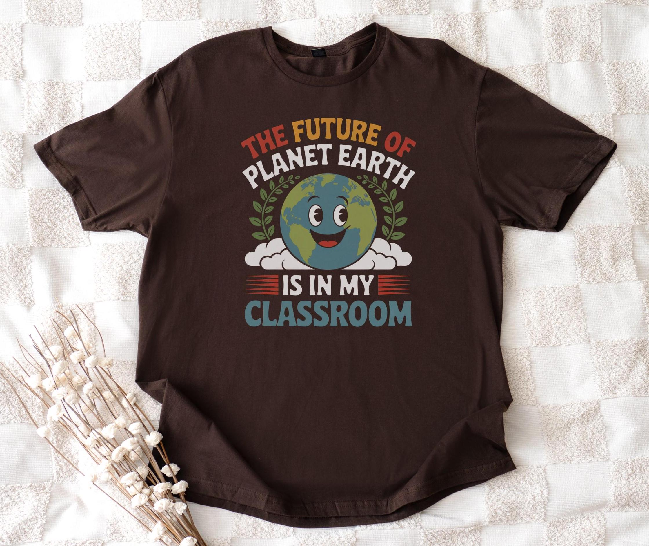 Earth Day Teacher T Shirt The Future of the Planet is in My Classroom Shirt Eco Friendly Educator Shirt Science Teacher Gift Idea Graphic Tee – Easygoing Wear · Trending Graphic Apparel