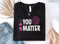 You Matter Shirt Semicolon Shirt You Matter Shirt Mental Health Mental Health Gifted Shirt Suicide Prevention Awareness Shirt Graphic Tee – Cozy Vibes · High-Quality Print