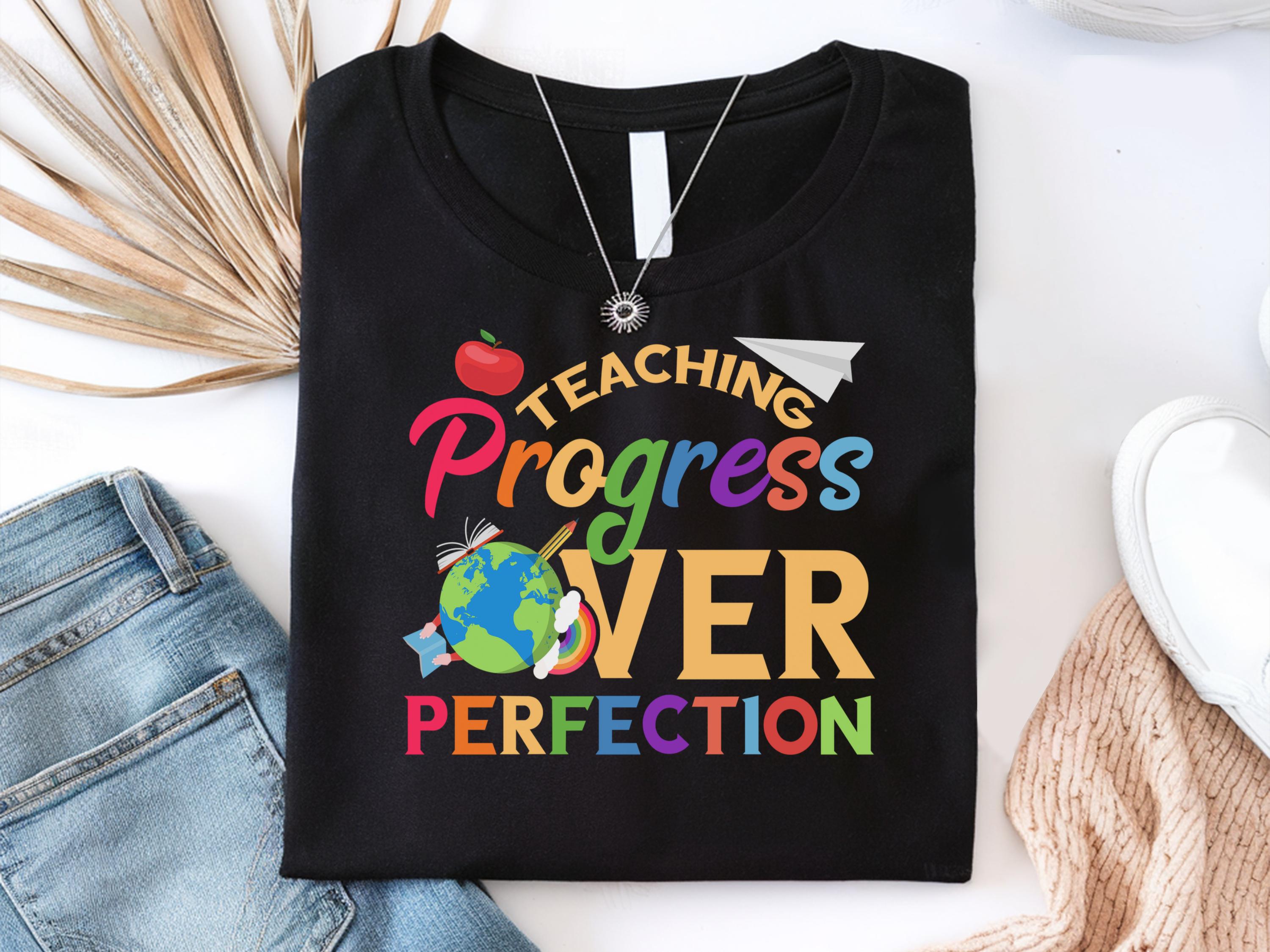Progress Over Perfection Shirt Shirt For Teacher Tee Shirt Teacher Progress Over Shirt Appreciate Teacher Shirt Shirt For Teacher Gift Graphic Tee – Aesthetic Look · Must-Have Style