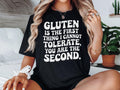 Gluten Is The First Thing I Cant Tolerate Youre The Second Shirt Funny Gluten Intolerance Shirt Celiac Disease Awareness Shirt Graphic Tee – Feel-Good Design · Trending Graphic Apparel