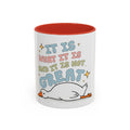 Quirky Accent Coffee Mug quotIt Is What It Isquot Fun Gift for Coffee Lovers Casual Home Decor Birthday Humor Mug Graphic Tee – Aesthetic Look · Perfect For Daily Wear