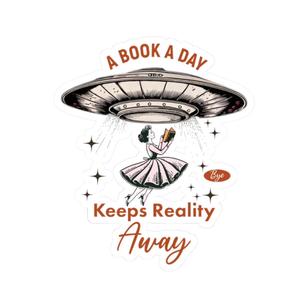 A Book a Day Keeps Reality Away Sticker Bookish Stickers Book Lover Gift Funny Library Bookworm Decal Literary Decal Reading Sticker Graphic Tee – Soft Feel · Must-Have Style
