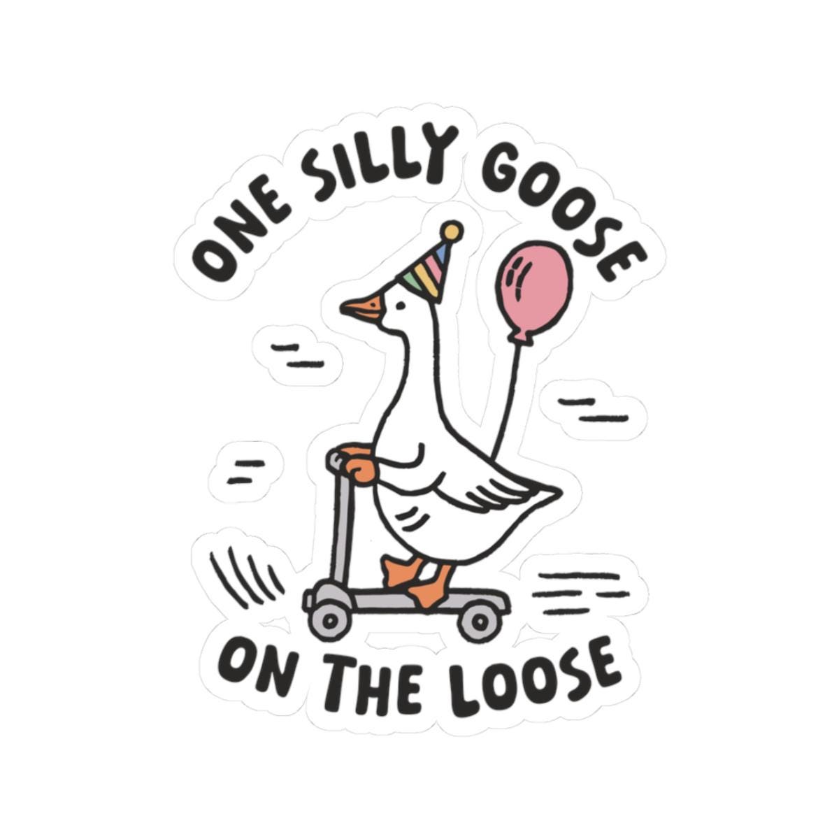 One Silly Goose Sticker Fun Whimsical Laptop Decor Party Favors Gifts for Kids Quirky Wall Art Sticker Collection Graphic Tee – Easygoing Wear · Top Pick For Any Outfit
