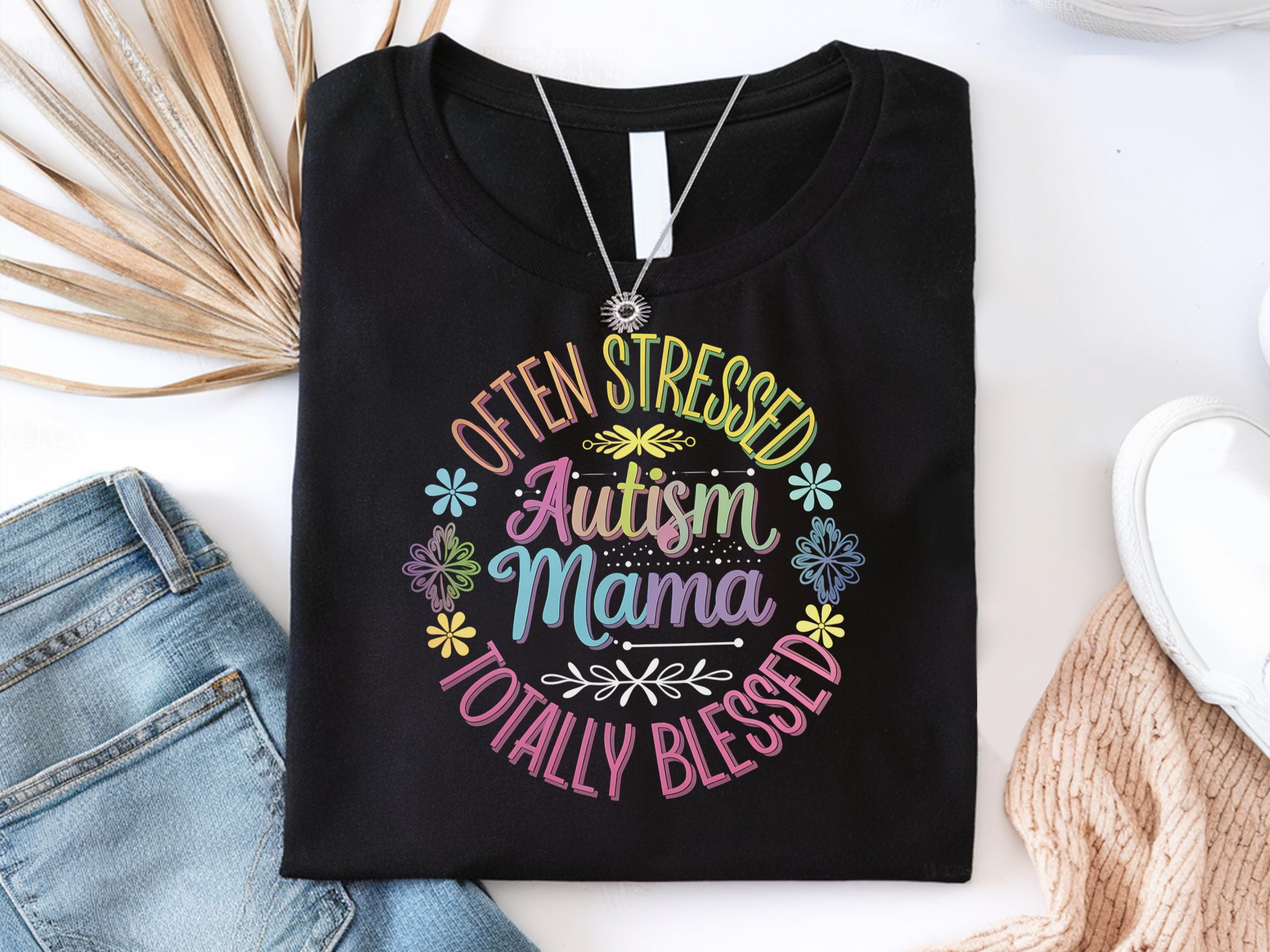 Autism Mama Shirt Autism Shirts Mom Mom Autism Awareness Shirt Autism Awareness Shirt Autism Awareness Acceptance Shirt Autism Shirt Graphic Tee – Soft Feel · Trending Graphic Apparel