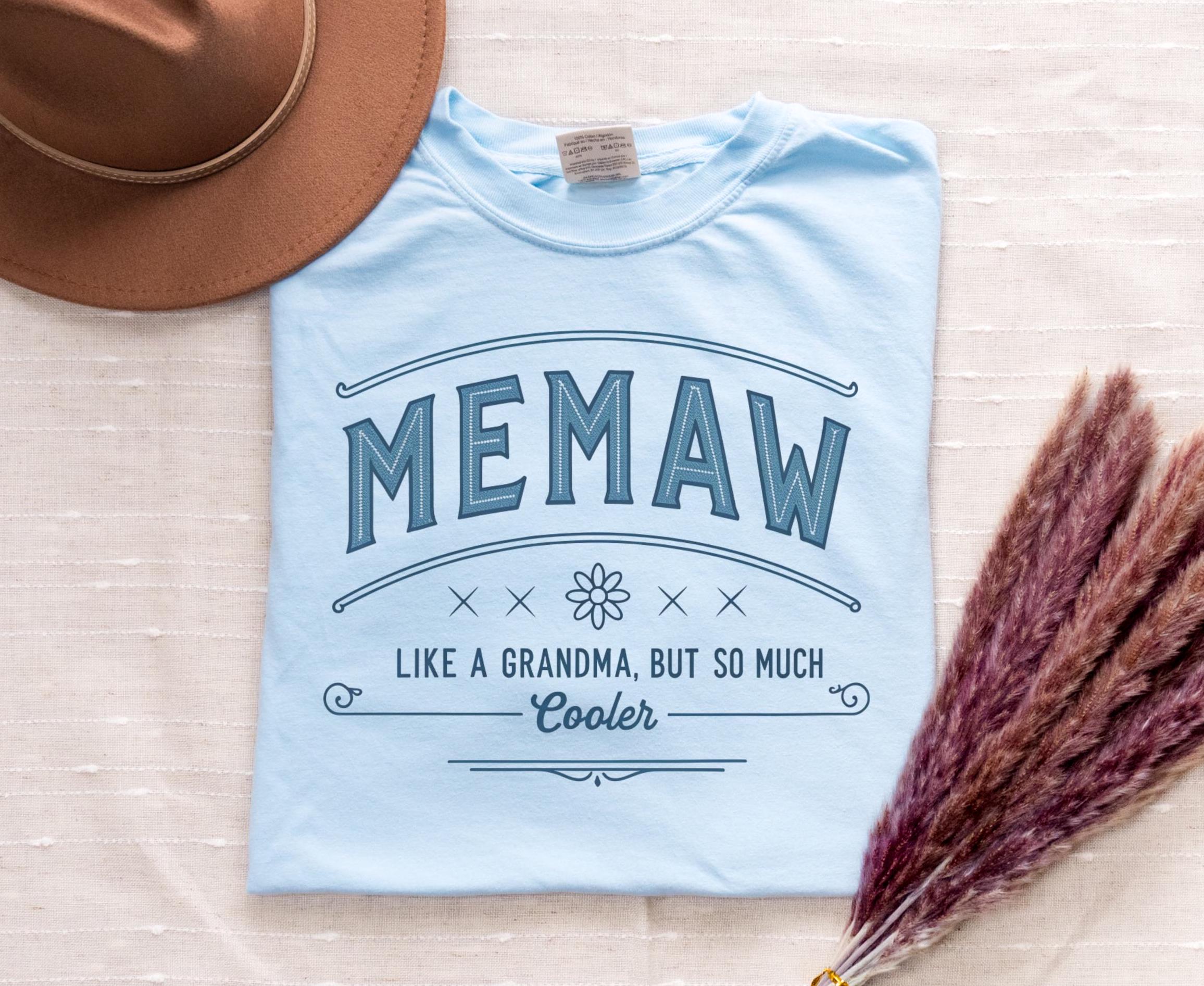MEMAW Shirt Like a Grandma But Much Cooler T Shirt Perfect Gift for Memaw Grandma this Mother39s Day Graphic Tee – Warm & Stylish · High-Quality Print