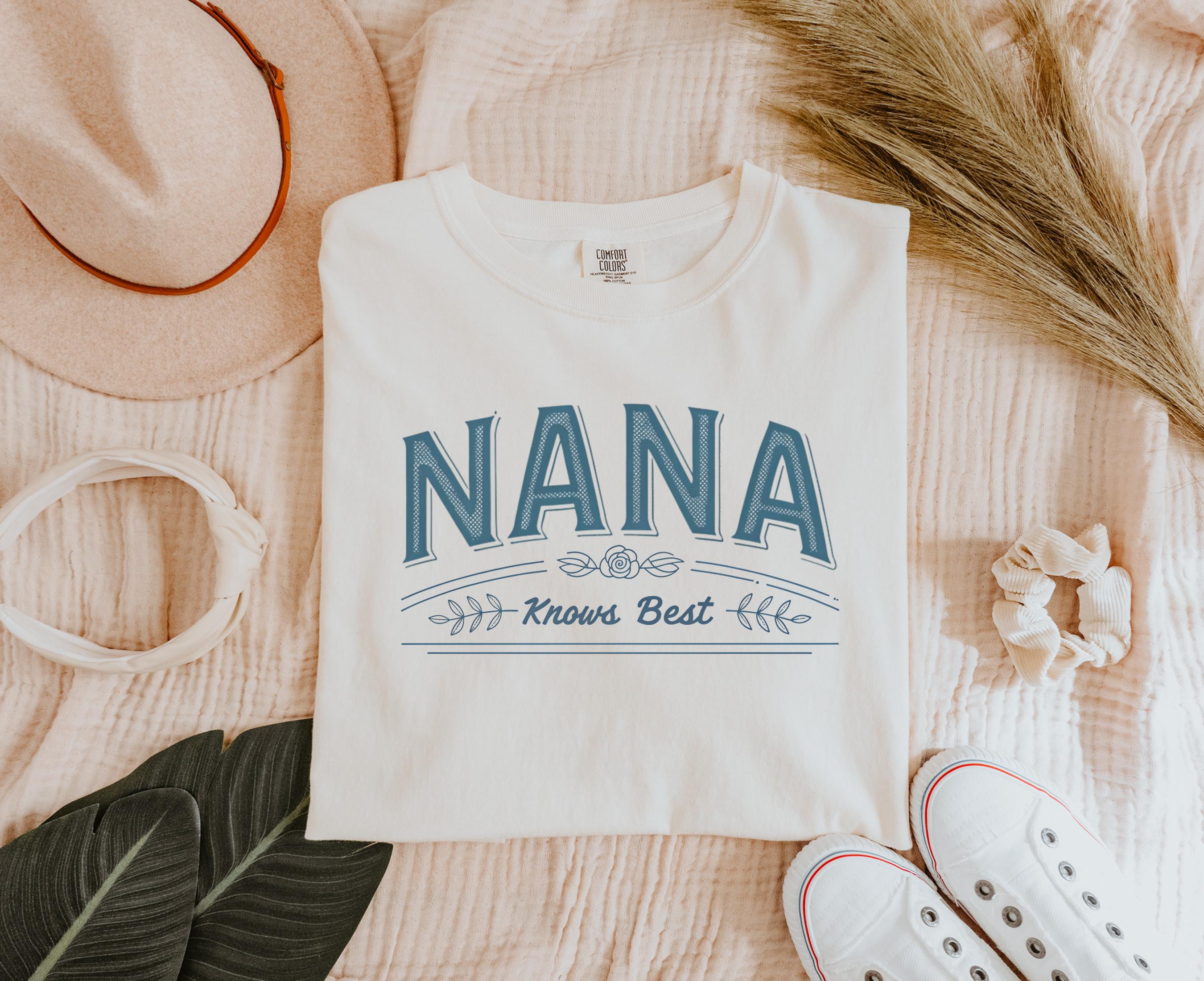 NANA Shirt Nana Knows Best T Shirt Perfect Gift for Nana Birthday or Nana Mother39s Day Gift Graphic Tee – Fan Favorite · Trending Graphic Apparel