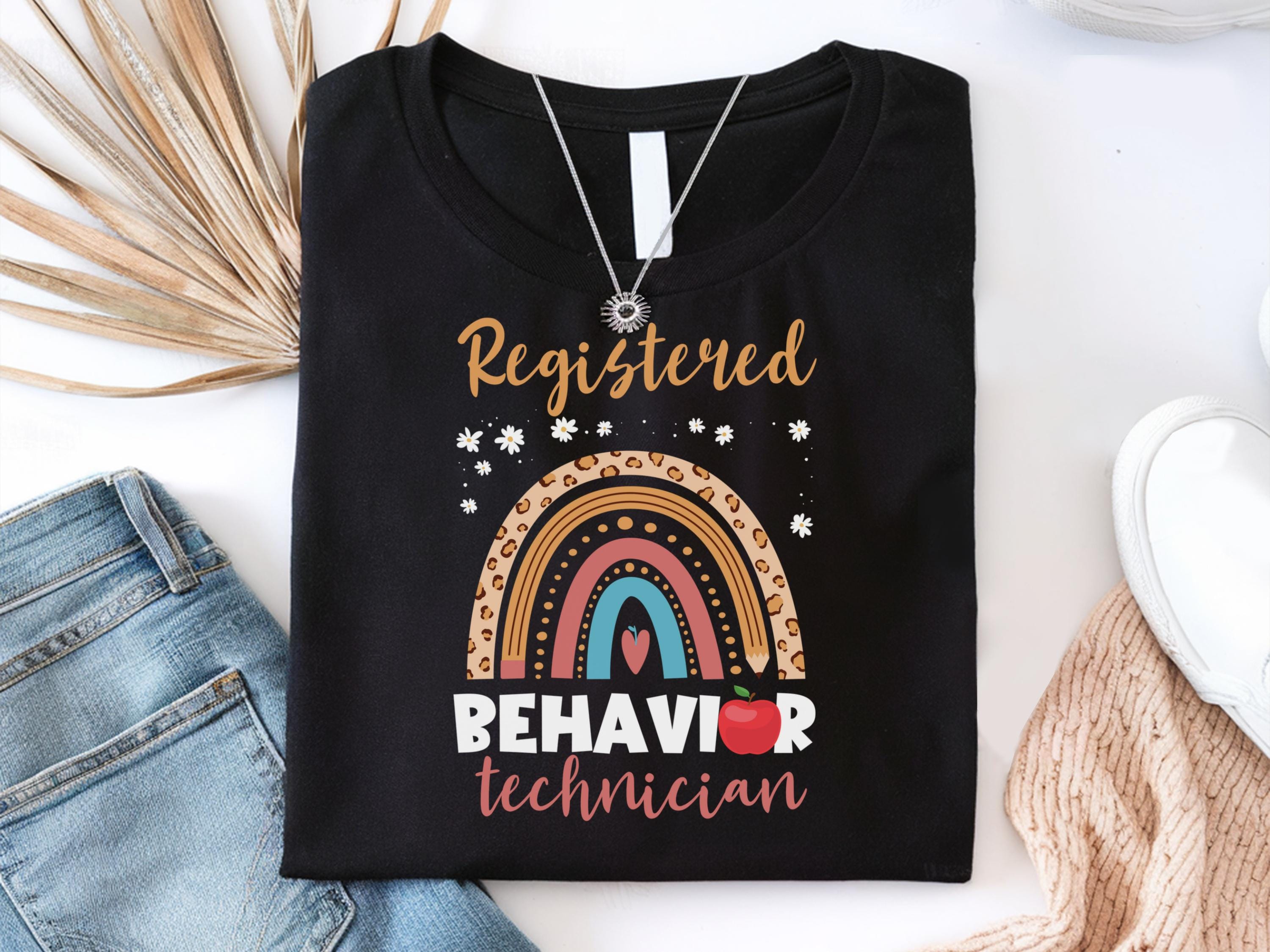 Behavior Technician Shirts RBT Shirt Behavior Technician Gifts RBT Gifts Registered Behavior Technician Shirt Behavior Specialist Shirt Graphic Tee – Fan Favorite · Must-Have Style