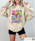 Color The World With Kindness Sweatshirt Kindness T shirt Positive Vibes Shirt Motivational Teacher Gift Inspirational Teacher Tee Sweatshirt – Soft Feel · Must-Have Style