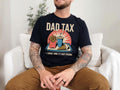Funny Dad Tax Shirt for Dad Funny Dad Shirt Gift For Fathers Day Funny Shirt Giftful For Dad Dad Joke Humor Gift Shirtful Dad Gift Graphic Tee – Premium Graphic · Top Pick For Any Outfit