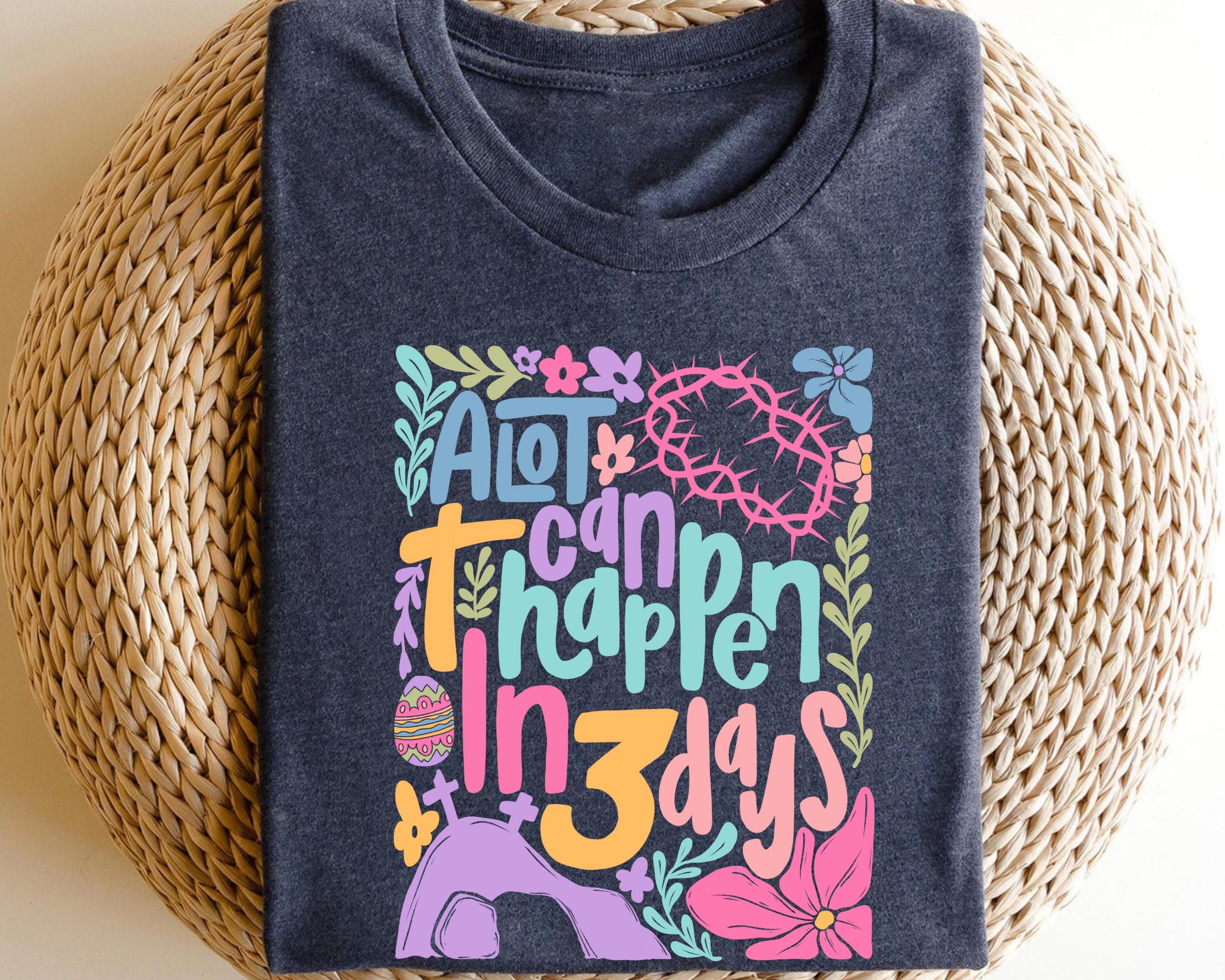A Lot Can Happen in 3 Days Shirt Resurrection T Shirt Easter Shirt Jesus Shirt Jesus Gift Shirt Graphic Tee – Warm & Stylish · Great Gift For Fans