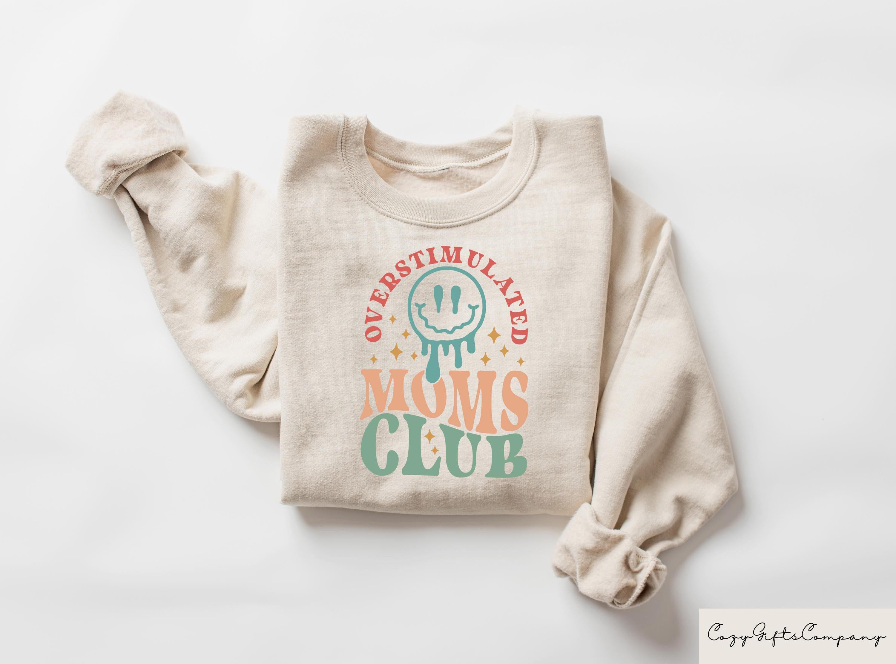 Funny Mother39s Day Sweatshirt Overstimulated Moms T shirt Mother39s Day Shirt Mom Life Tee Mother39s Day Gift Cute Moms Club Crewneck Sweatshirt – Fan Favorite · Perfect For Daily Wear