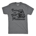 Doing The Bear Minimum Bare Minimum Nope Not Doing That Absolutely NOT Sarcastic Shirts Funny Shirts Funny Men Shirt Offensive Shirt Graphic Tee – Bold Style · High-Quality Print