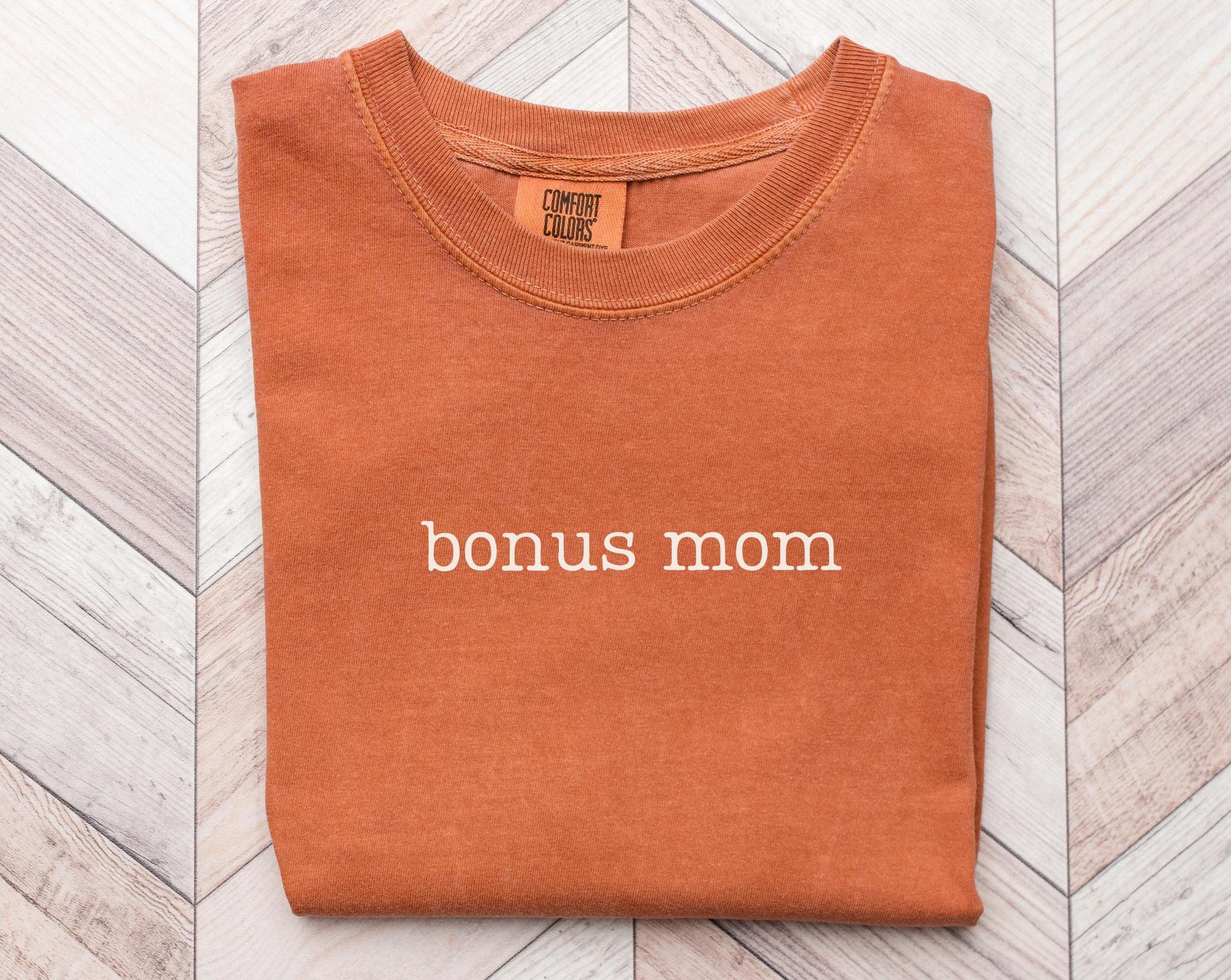 Bonus Mom Shirt Stepmom Gift for Mother39s Day Minimalist Boho Tee for Stepmother T Shirt Graphic Tee – Everyday Comfort · Trending Graphic Apparel