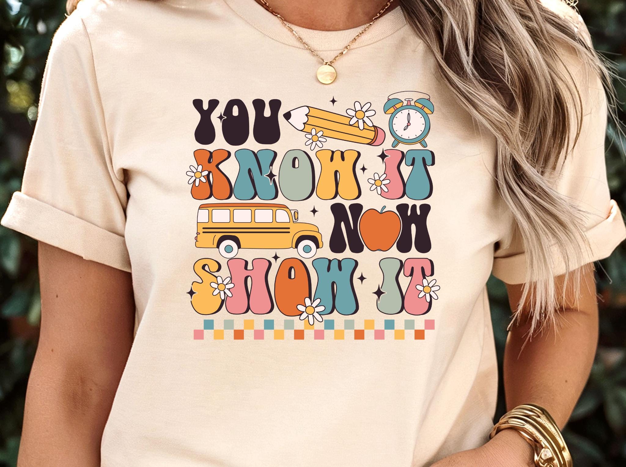 Teacher Test Day Shirt You Know It Now Show It Shirt You Are More Than Test Score Shirt Motivational T shirtcute teacher shirtgift for her Graphic Tee – Easygoing Wear · High-Quality Print