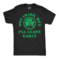 Not Irish But I39ll Leave Early St Patrick39s Day Shirt Man Shamrock Shirt Men Green Irish Party Shirt Shamrock Clover Shirt Leaving Graphic Tee – Fan Favorite · Perfect For Daily Wear