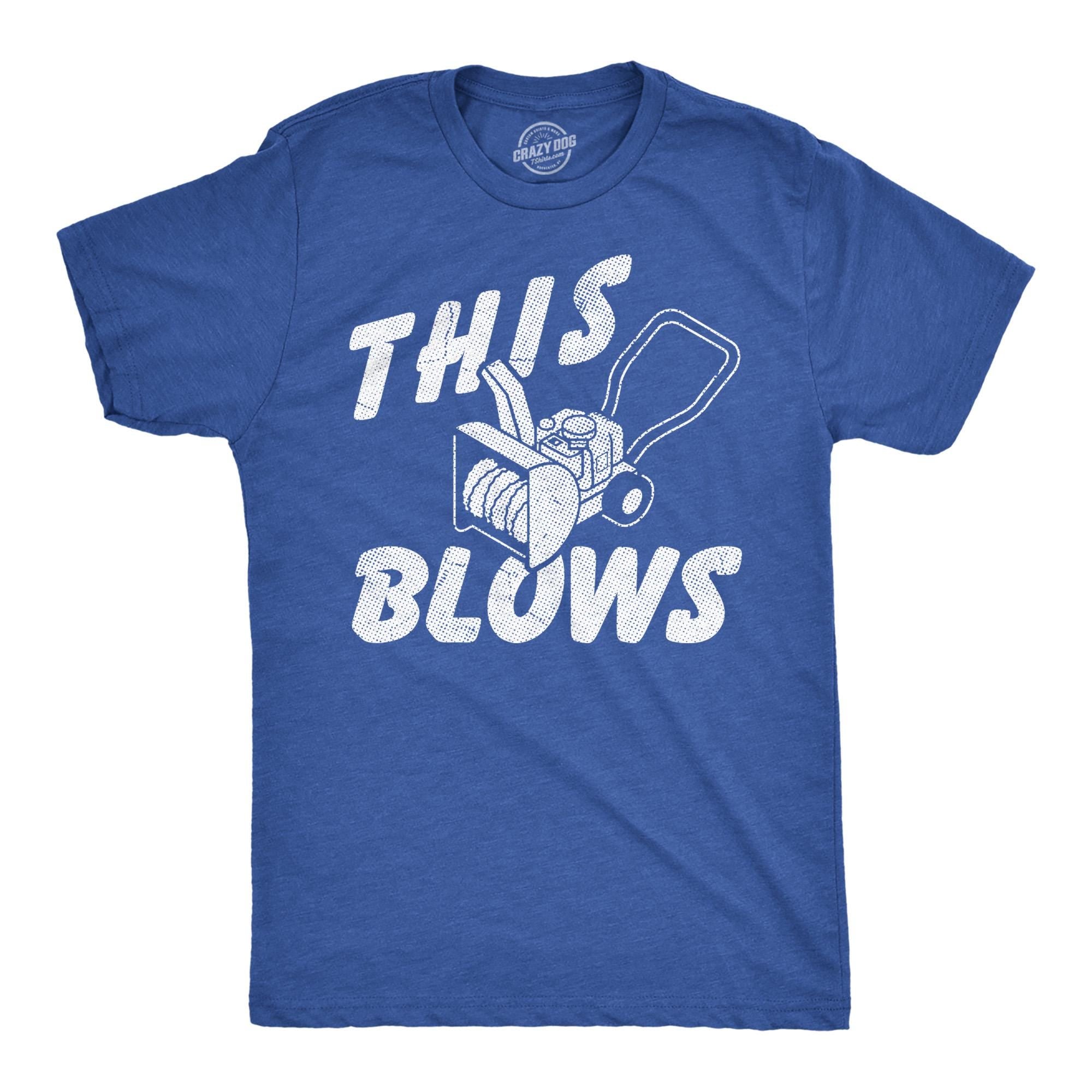 This Blows Snow Blower Shirts Snow Removal I Hate Winter Shirt Funny Innuendo Shirt Offensive Shirts Inappropriate Shirts Rude Shirts Graphic Tee – Cozy Vibes · High-Quality Print