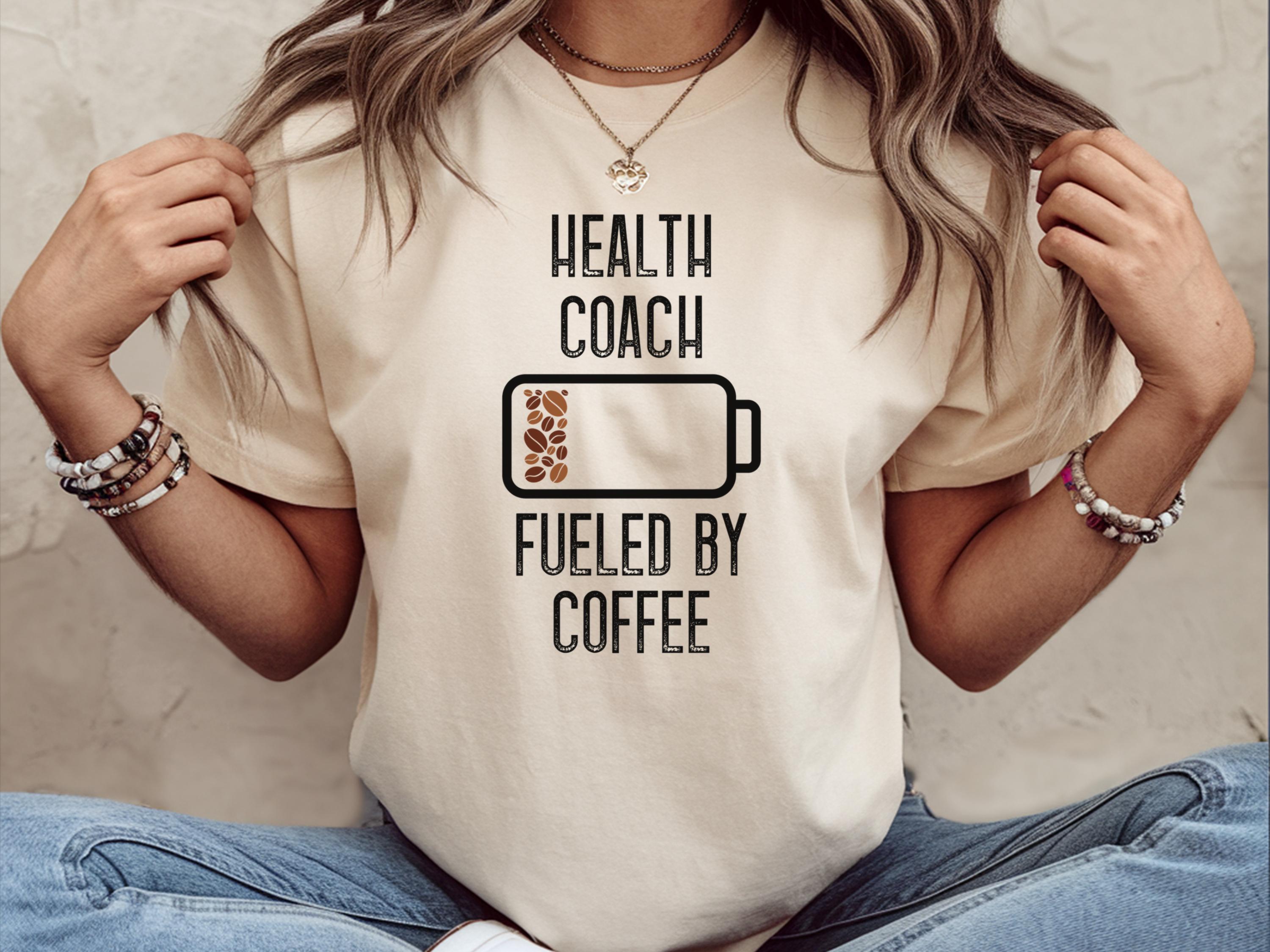 Health Coach Fueled By Coffee Shirt Health Coach Shirt Health Coaching Gifts Health Coaching T Shirt Health Coach T Shirt Graphic Tee – Cozy Vibes · Perfect For Daily Wear