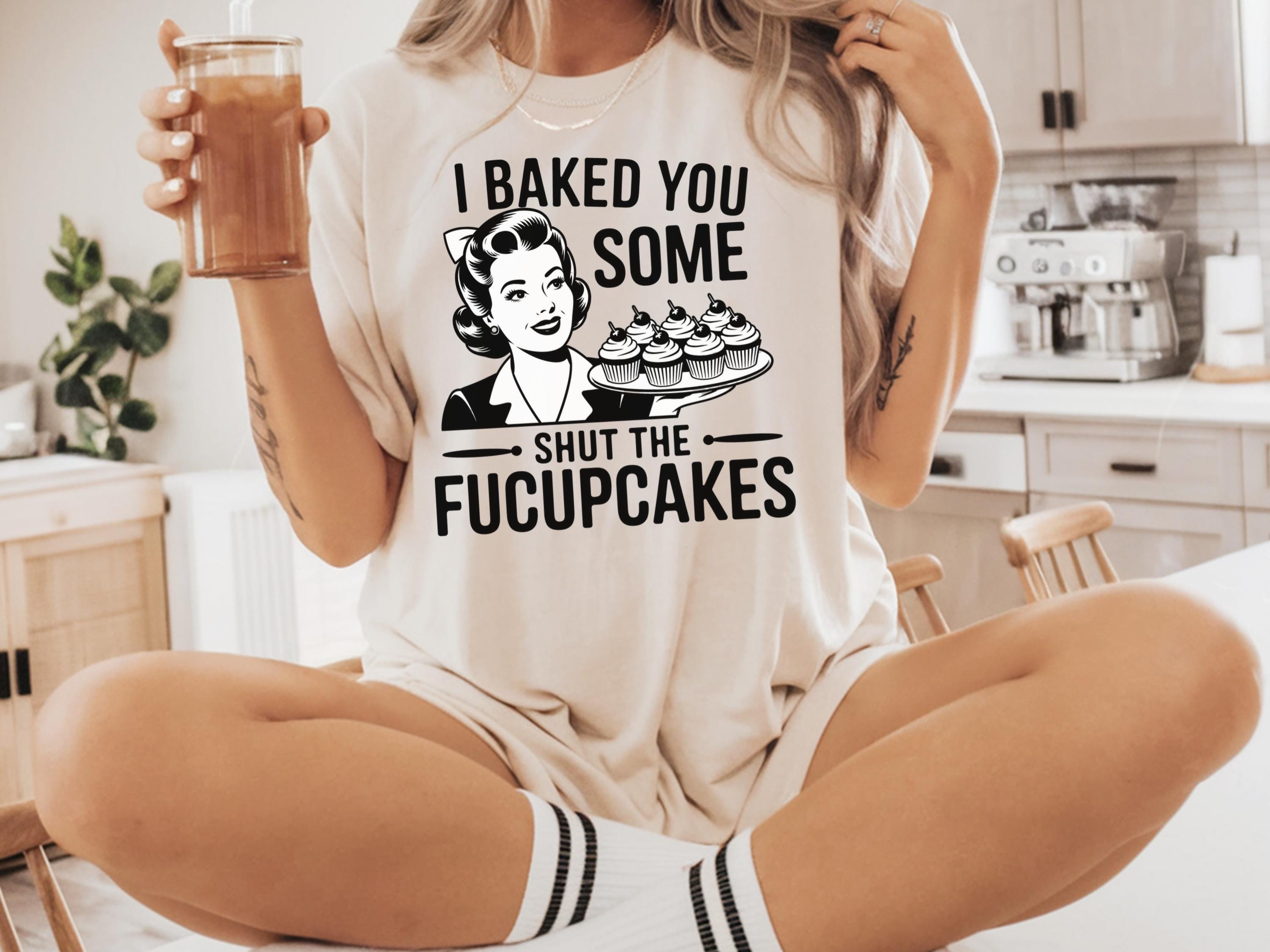 I Baked You Some Shut The Fucupcakes Shirt Funny Gifted Sarcastic Shirts Baked Funny Shirt Gift For Bakers Baking Gift for Mom Graphic Tee – Easygoing Wear · Trending Graphic Apparel
