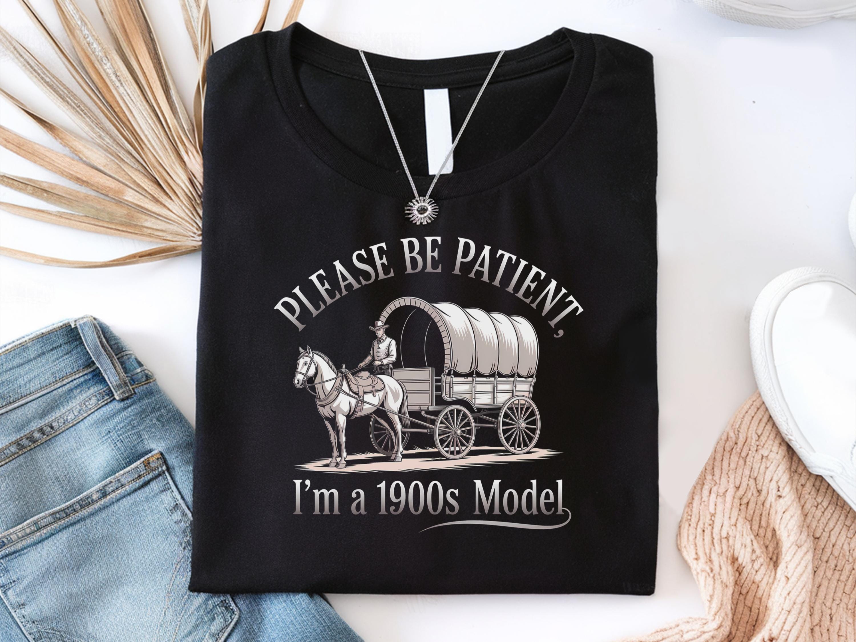 Please Be Patient I39m From 1900s Shirt Funny 90s Tee Shirt Grandparent Shirt Gift Funny Dad Shirt Gifted Funny 90s Western Graphic Tee Graphic Tee – Everyday Comfort · Must-Have Style
