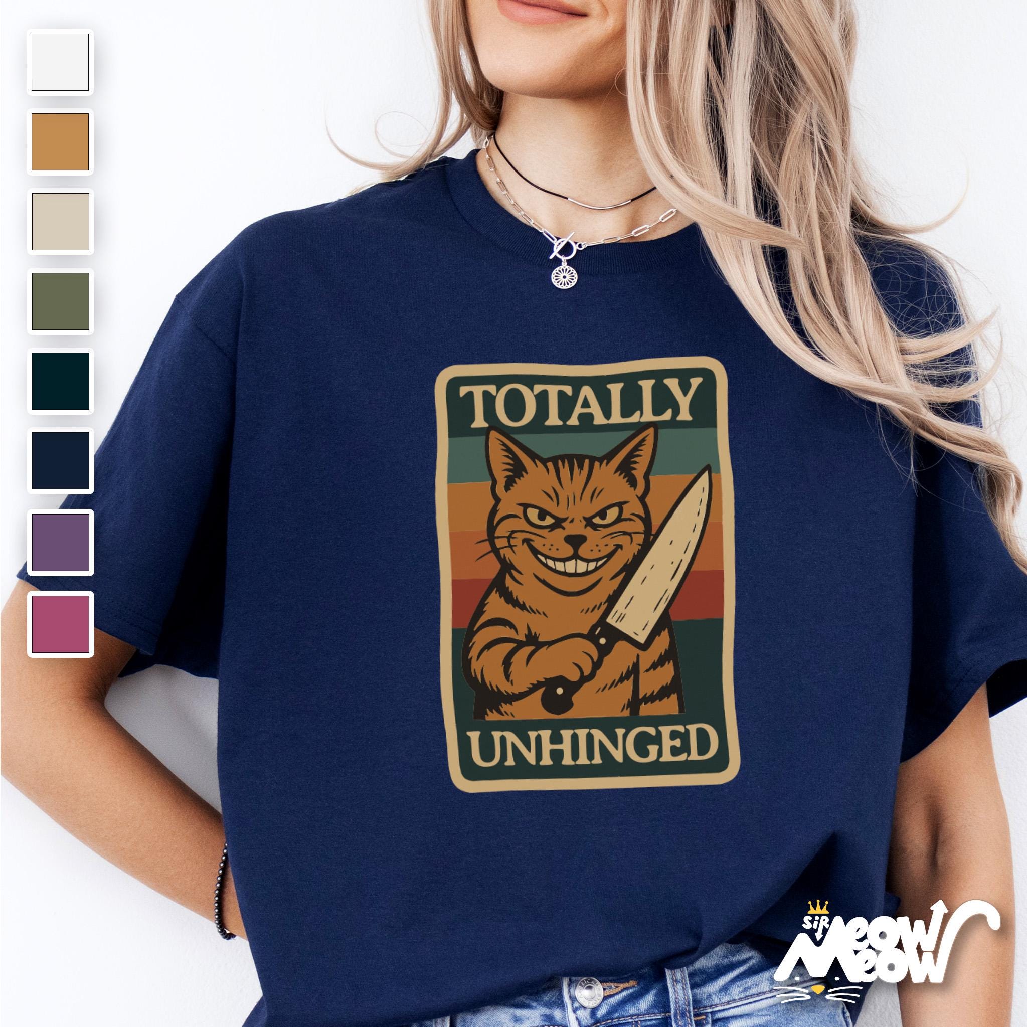 Totally Unhinged Cat T Shirt Funny Psycho Cat Knife Tee Retro Style Cat Shirt Gift for Cat Lovers with a Dark Side Graphic Tee – Fan Favorite · Great Gift For Fans