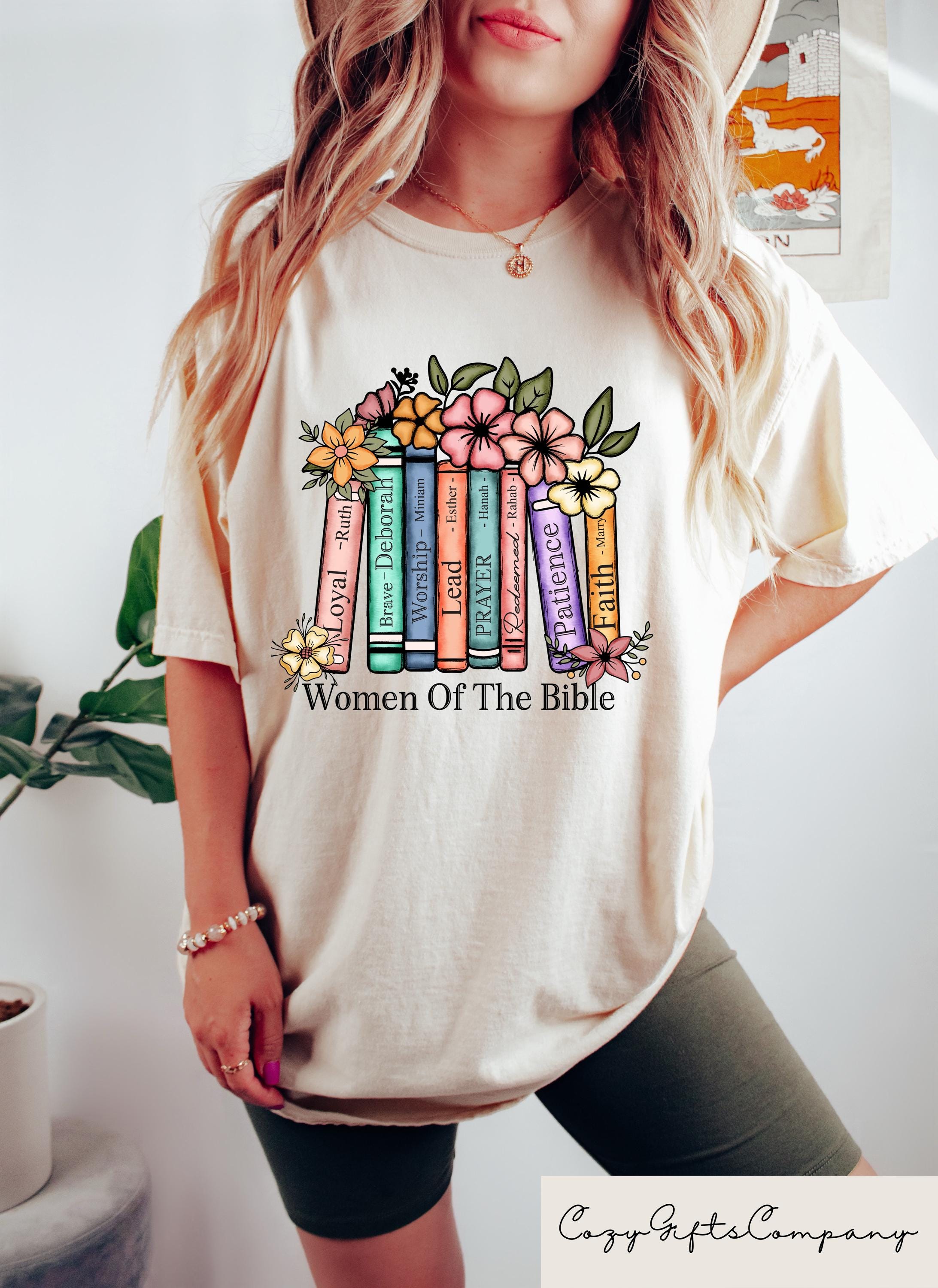 Women Of The Bible T shirt Christian Women Sweatshirt Floral Books Christian Shirt Jesus Church Gift Christian Book Lover Tee Sweatshirt – Feel-Good Design · Top Pick For Any Outfit