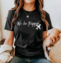 We Be Trippin Shirt Trendy Travel Hoodie Travel Shirt Travel Gift Women39s shirtAdventure ShirtGirls trip shirt airplane trip shirt Hoodie – Fan Favorite · Trending Graphic Apparel